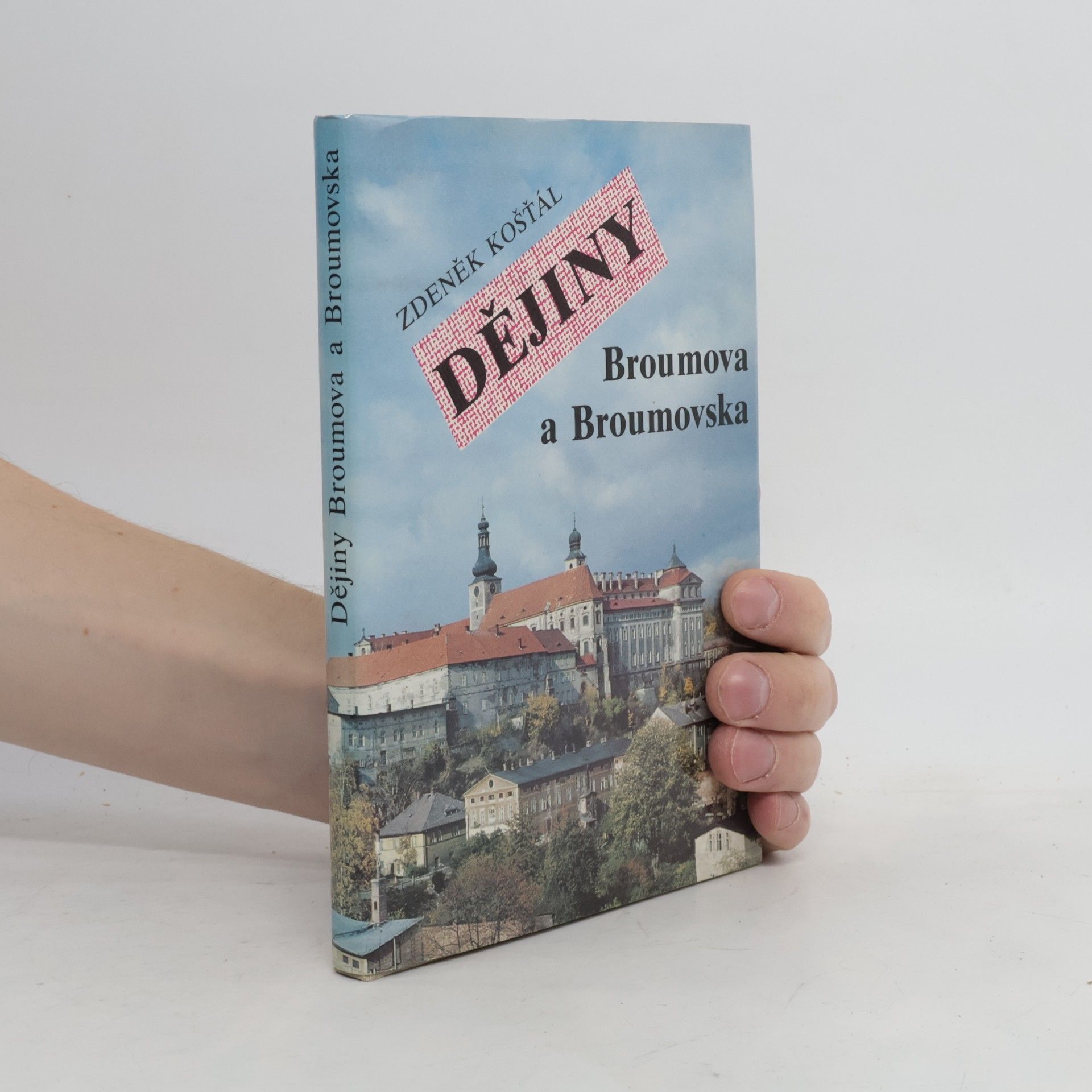 Zdeněk Košťál Dějiny Broumova a Broumovska