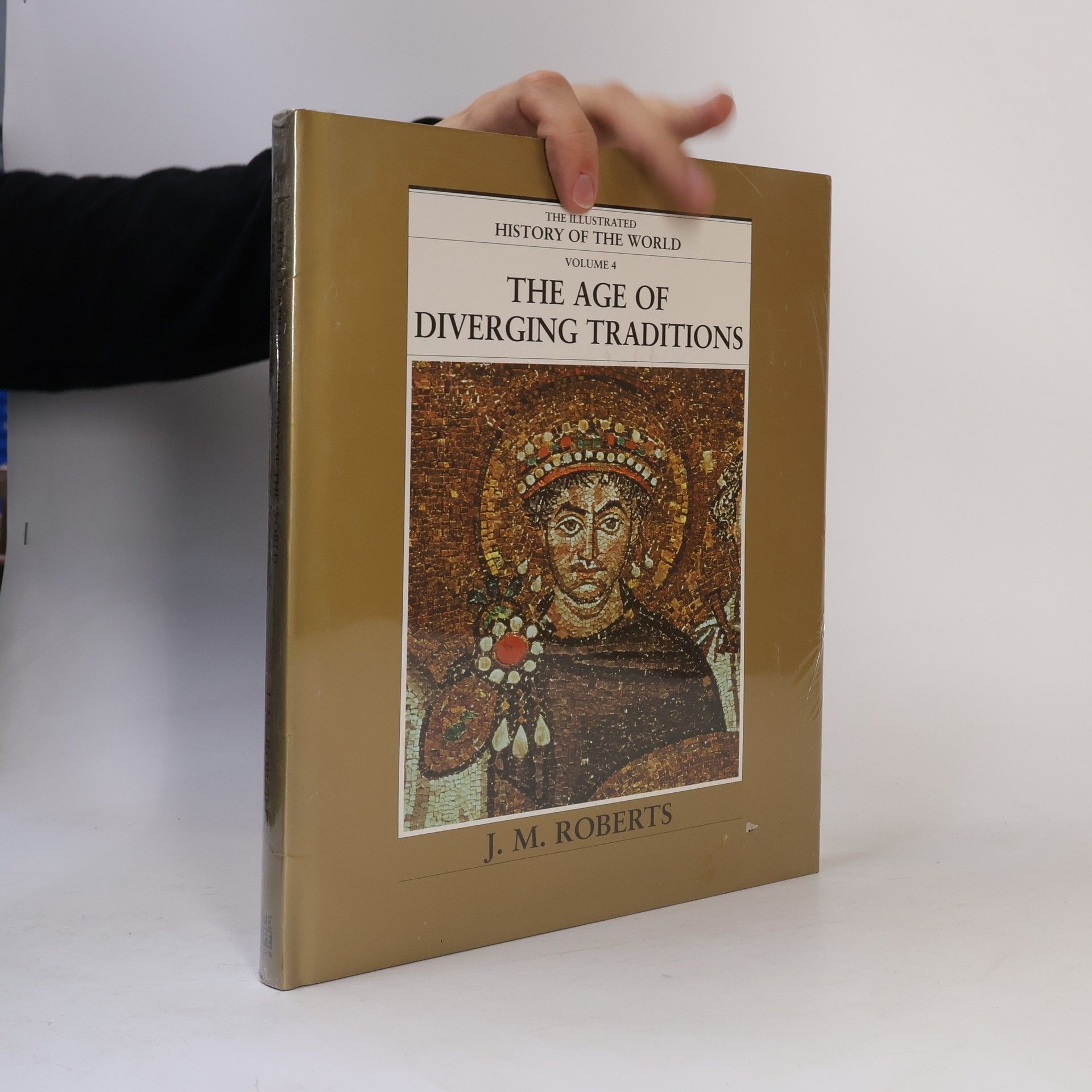 J. M. Roberts The Illustrated History of the World - 4: Age of Diverging Traditions