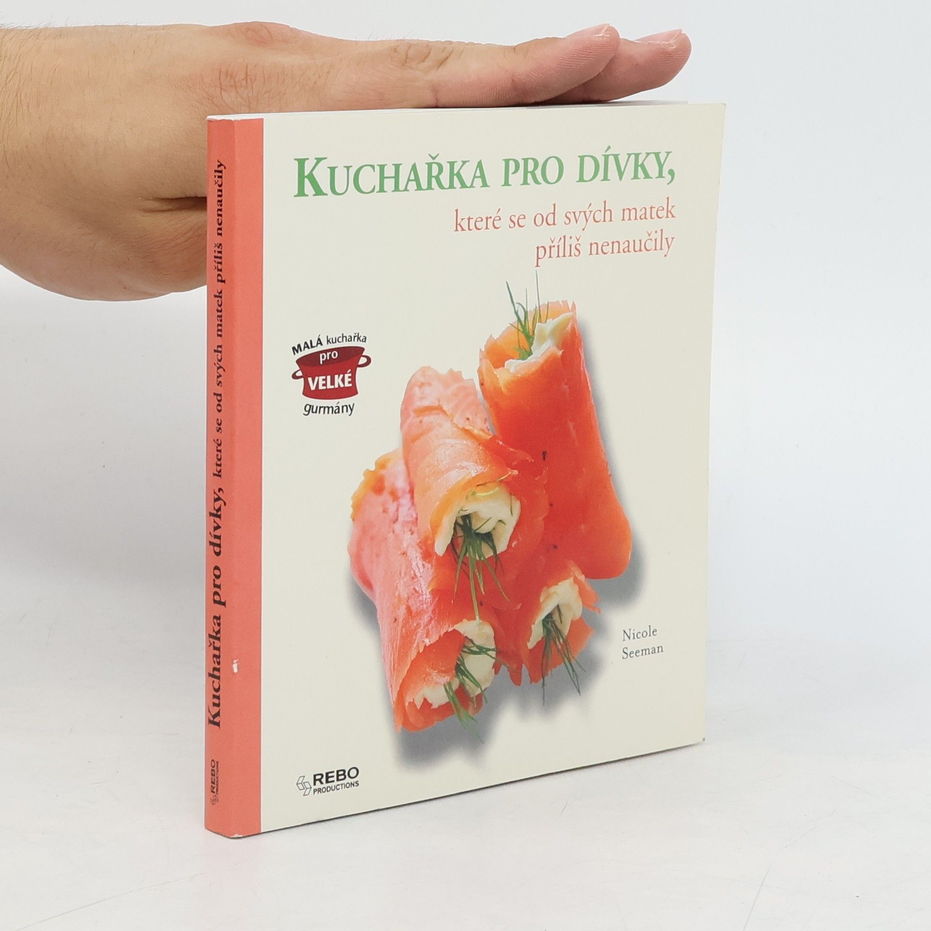 Raphaële Vidaling Kuchařka pro dívky, které se od svých matek příliš nenaučily