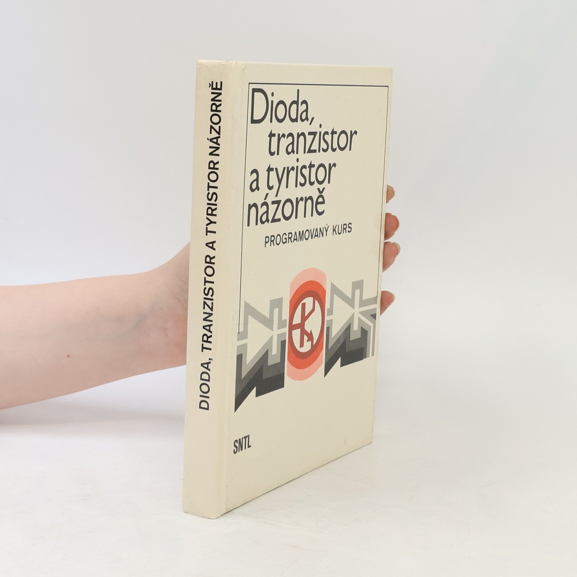 Vladimír Suchánek Dioda, tranzistor a tyristor názorně