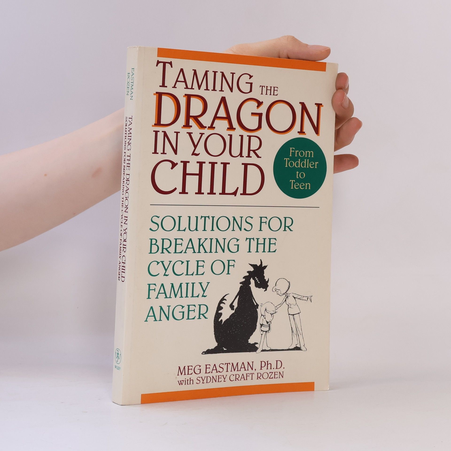 Meg Eastman Taming the Dragon in Your Child