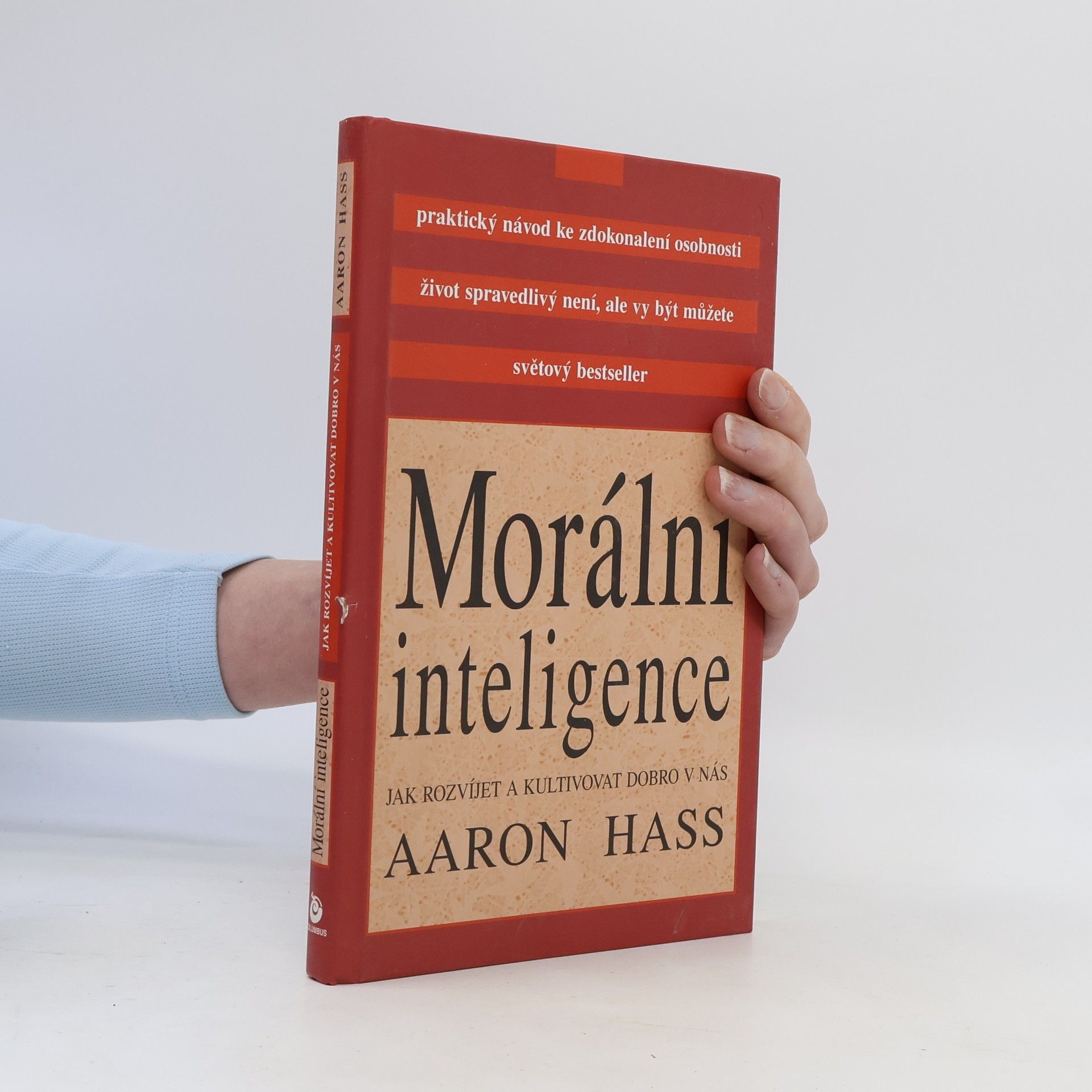 Aaron Hass Morální inteligence. Jak rozvíjet a kultivovat dobro v nás