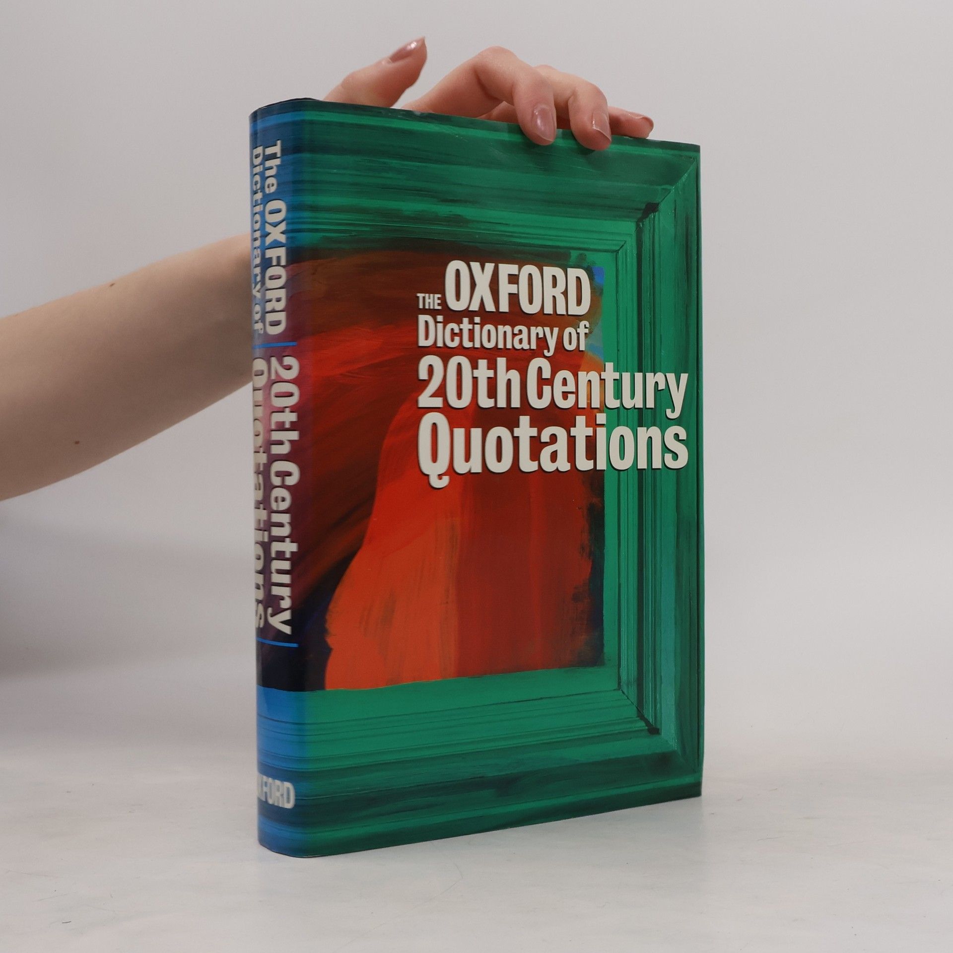 The Oxford Dictionary of Twentieth Century Quotations