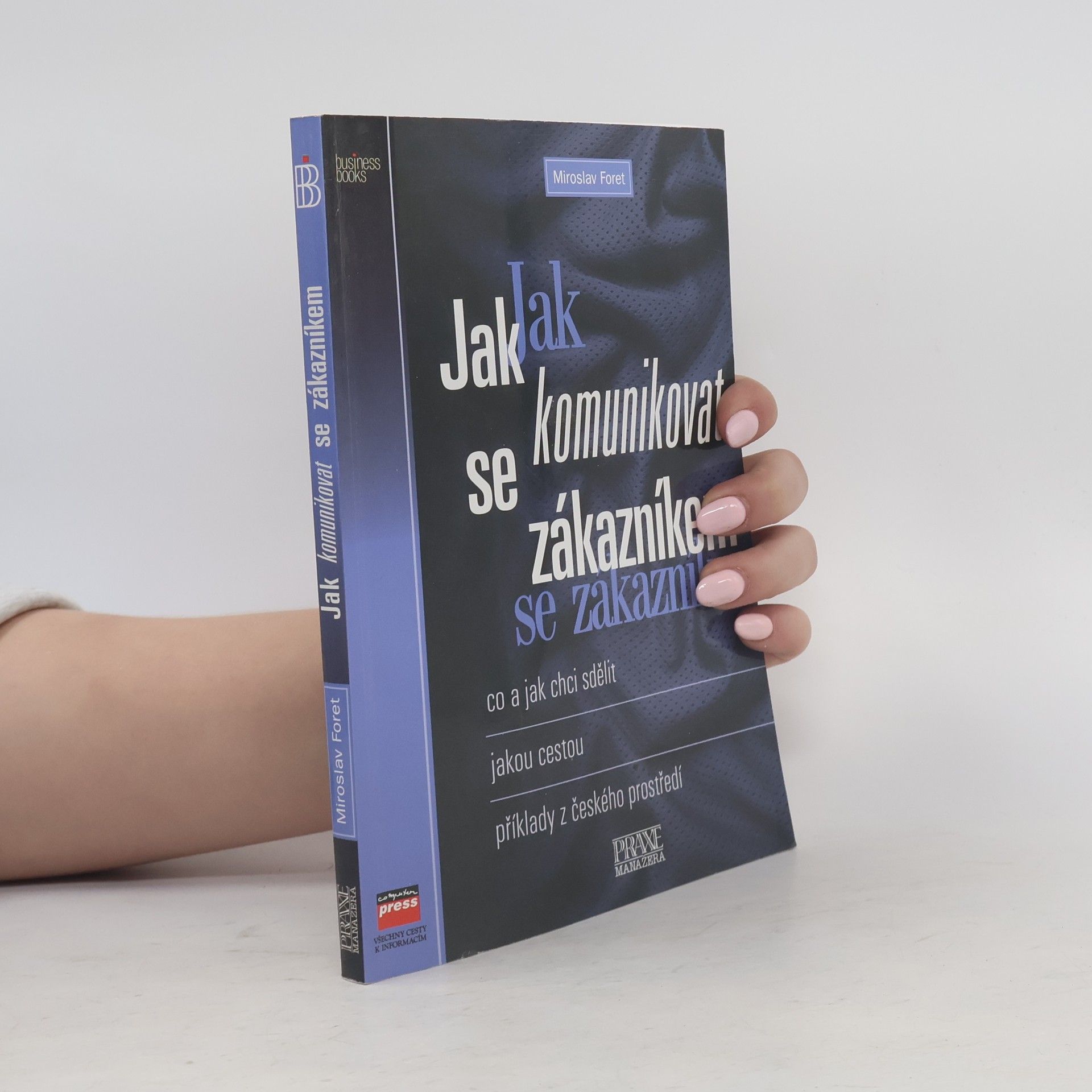 Miroslav Foret Jak komunikovat se zákazníkem