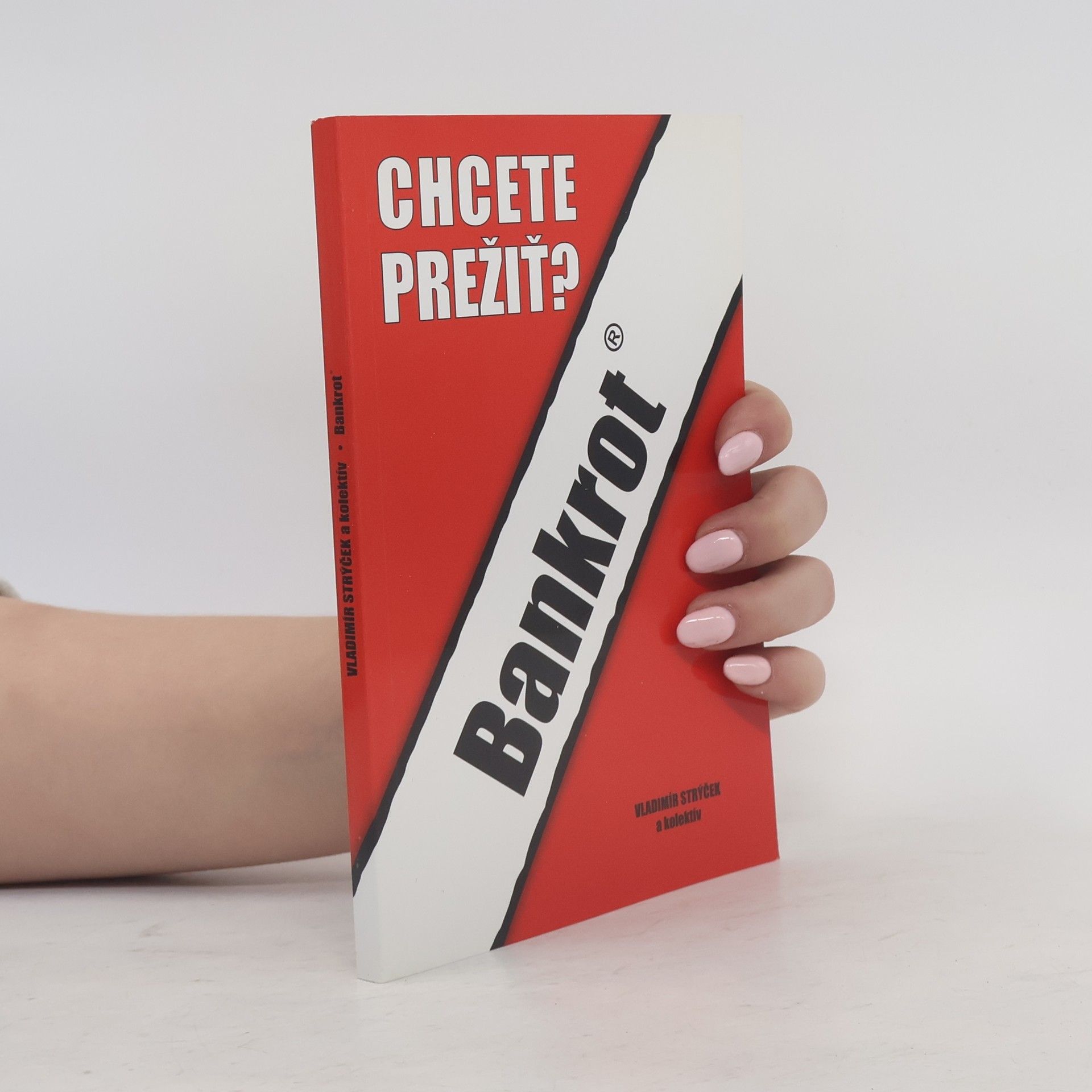 Vladimír Strýček Bankrot : chcete prežiť?