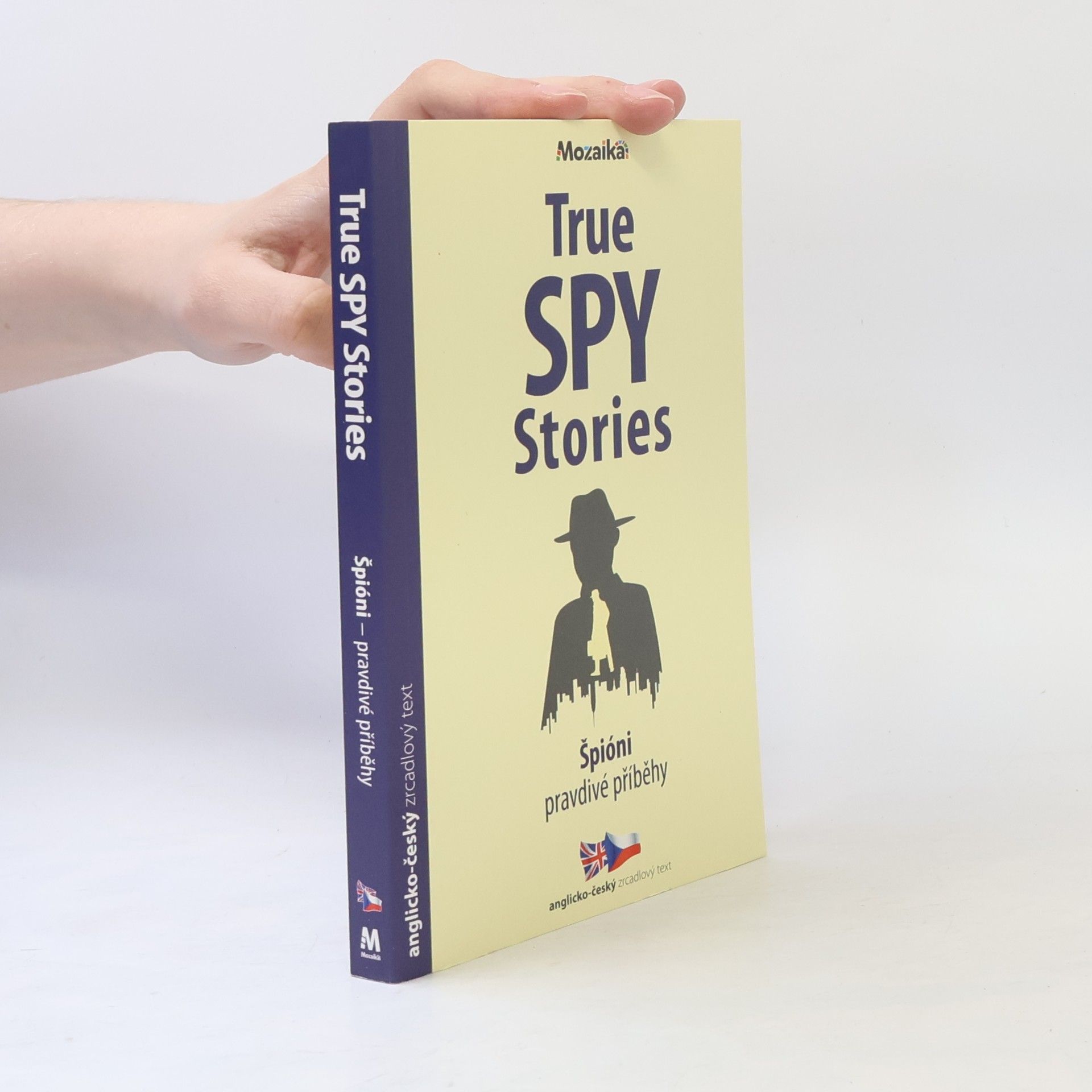 Fergus Fleming Špióni: Pravdivé přiběhy / True Spy Stories