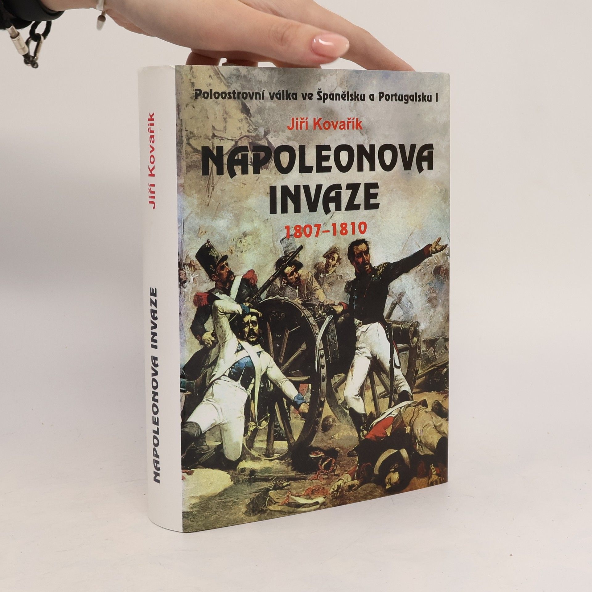 Jiří Kovařík Napoleonova invaze. 1807-1810