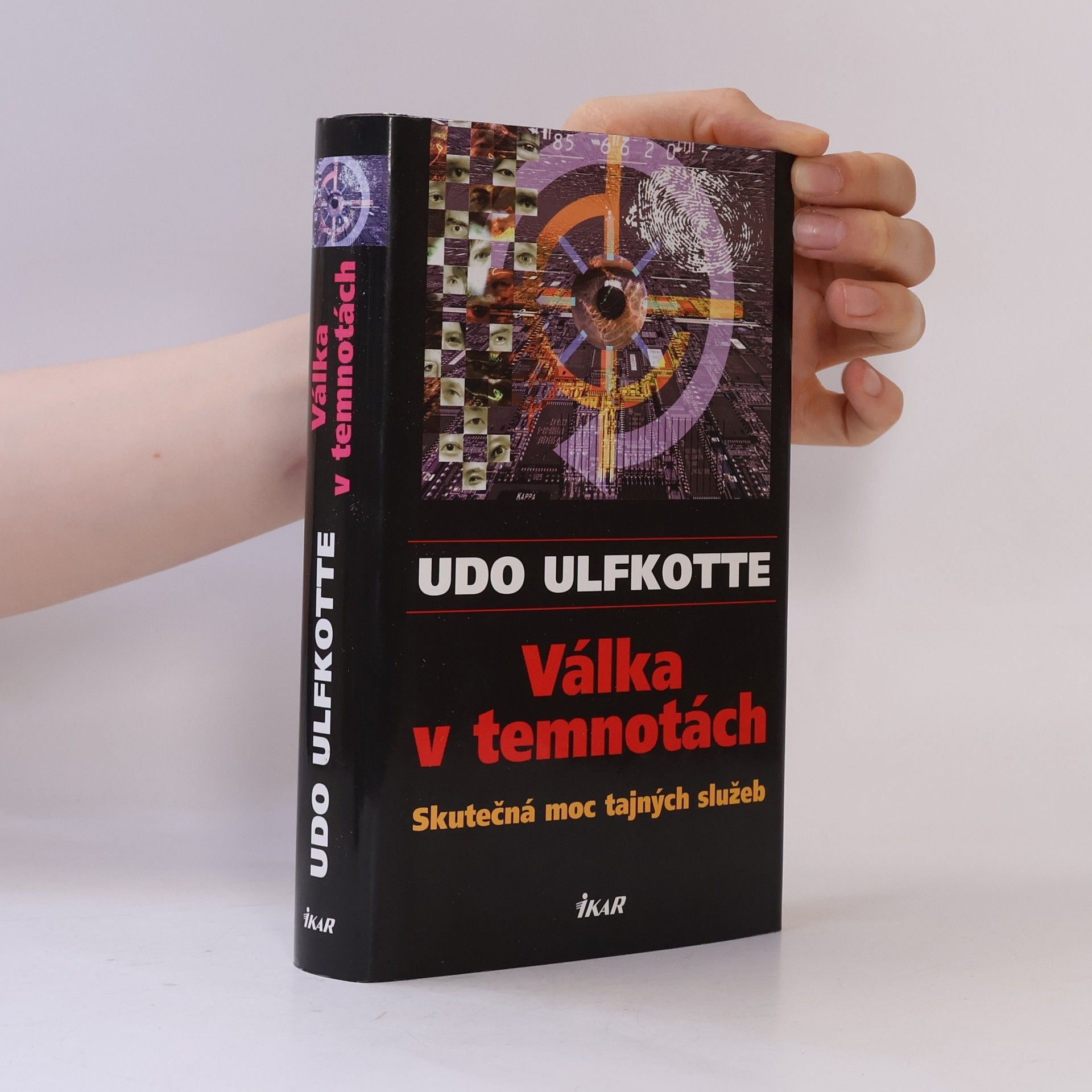 Udo Ulfkotte Válka v temnotách. Skutečná moc tajných služeb