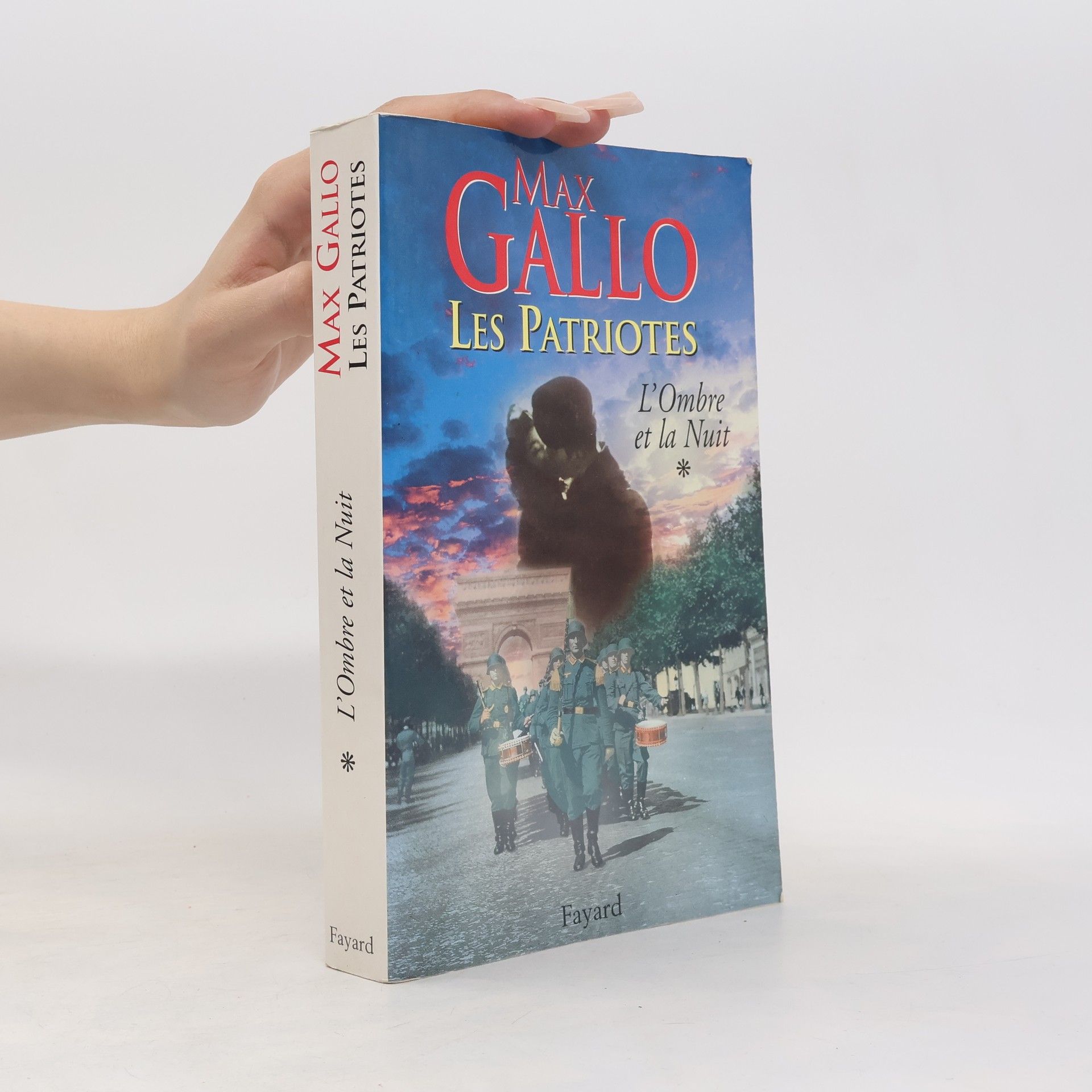 Max Gallo Les Patriotes - 1: L'Ombre et la nuit