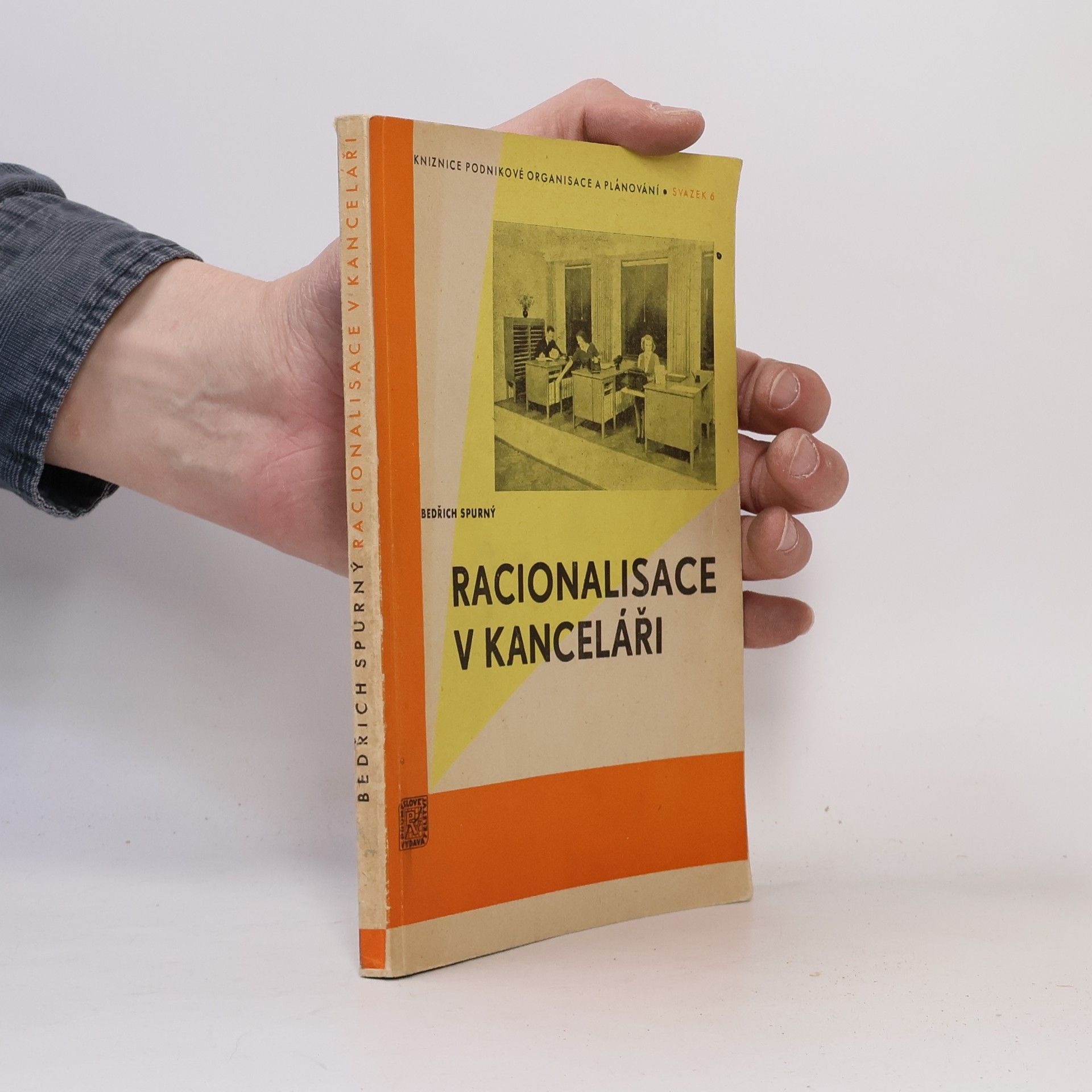 Bedřich Spurný Racionalisace v kanceláři