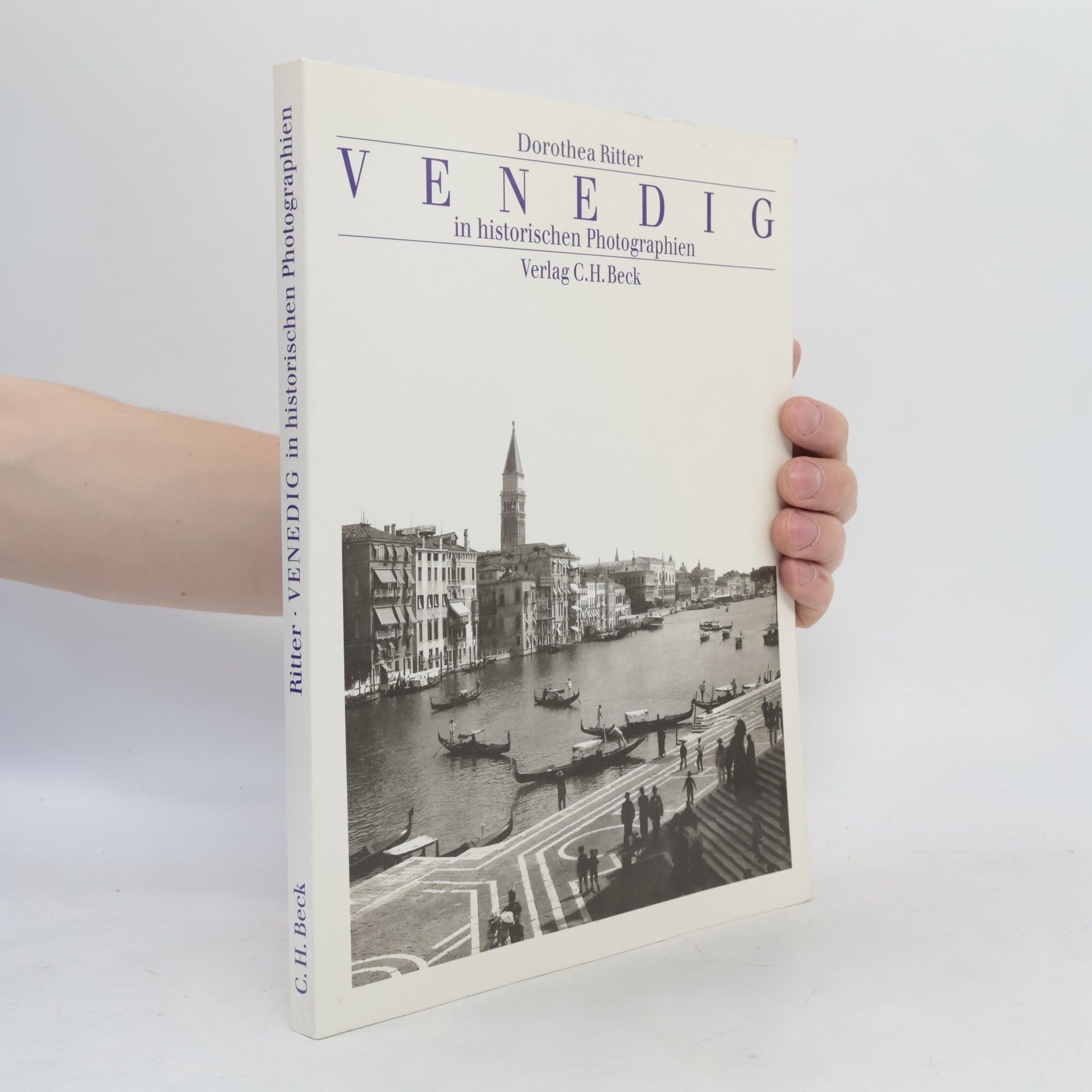 Dorothea Ritter Venedig in historischen Photographien