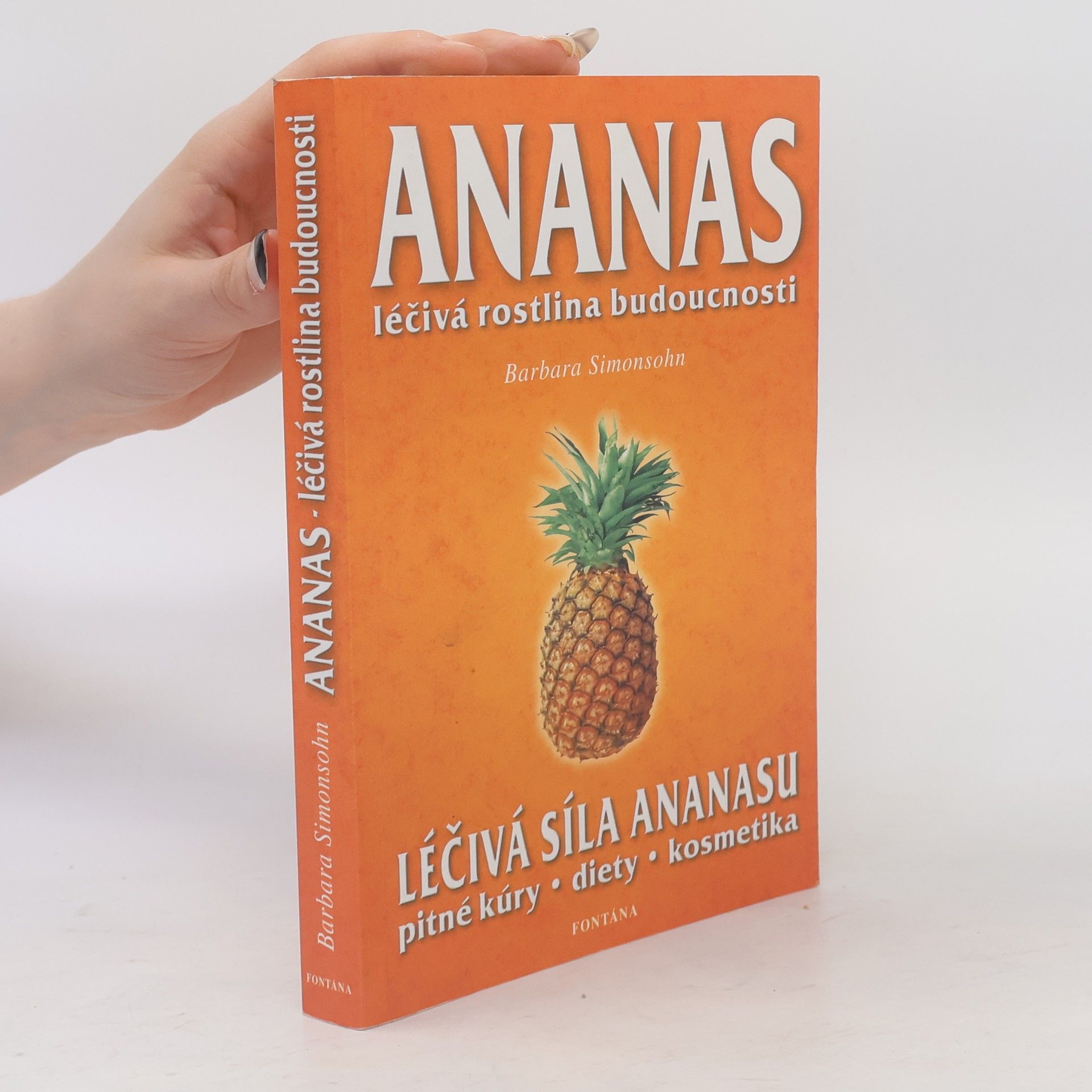 Barbara Simonsohn Ananas - léčivá rostlina budoucnosti