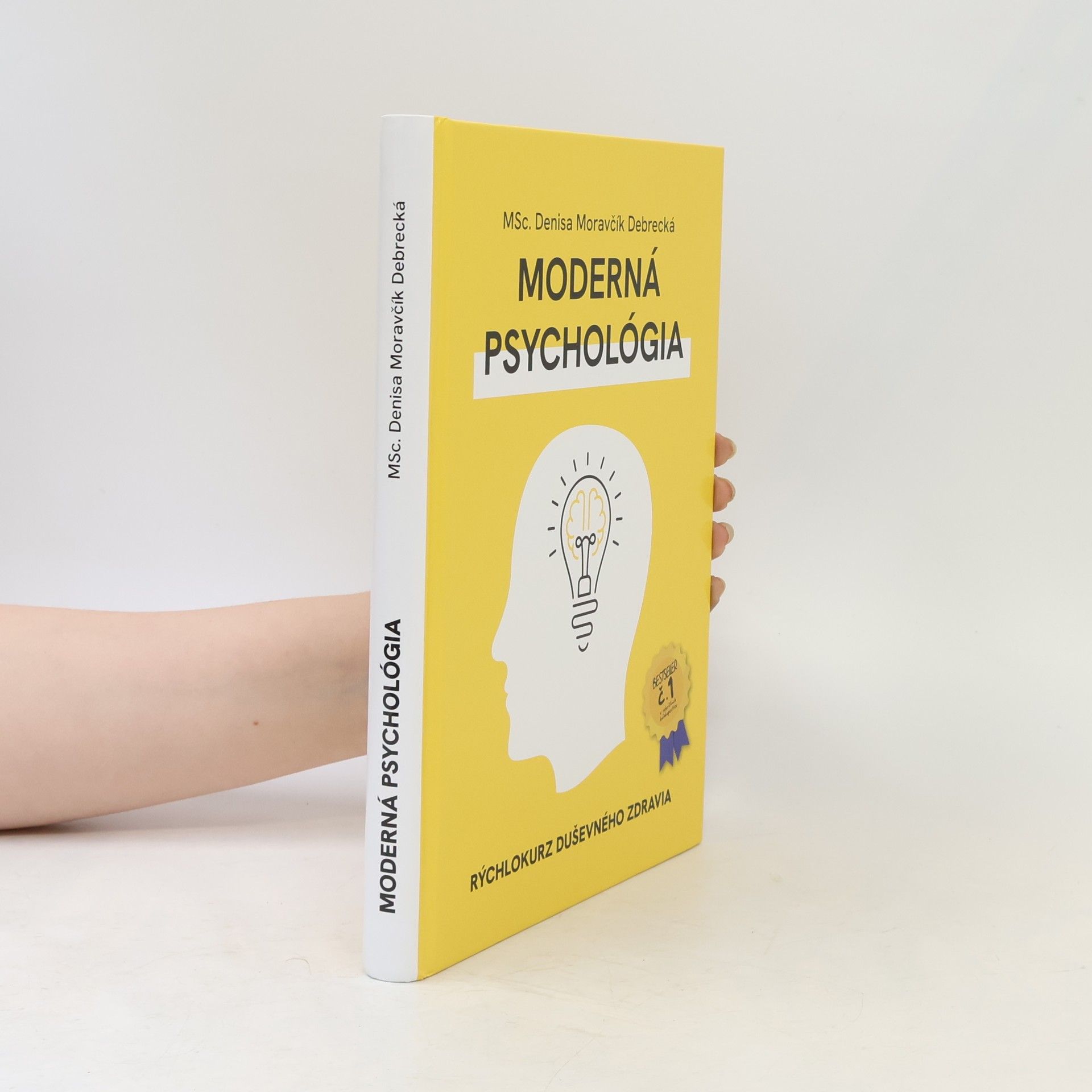 Denisa Moravčík Debrecká Moderná psychológia: Rýchlokurz duševného zdravia