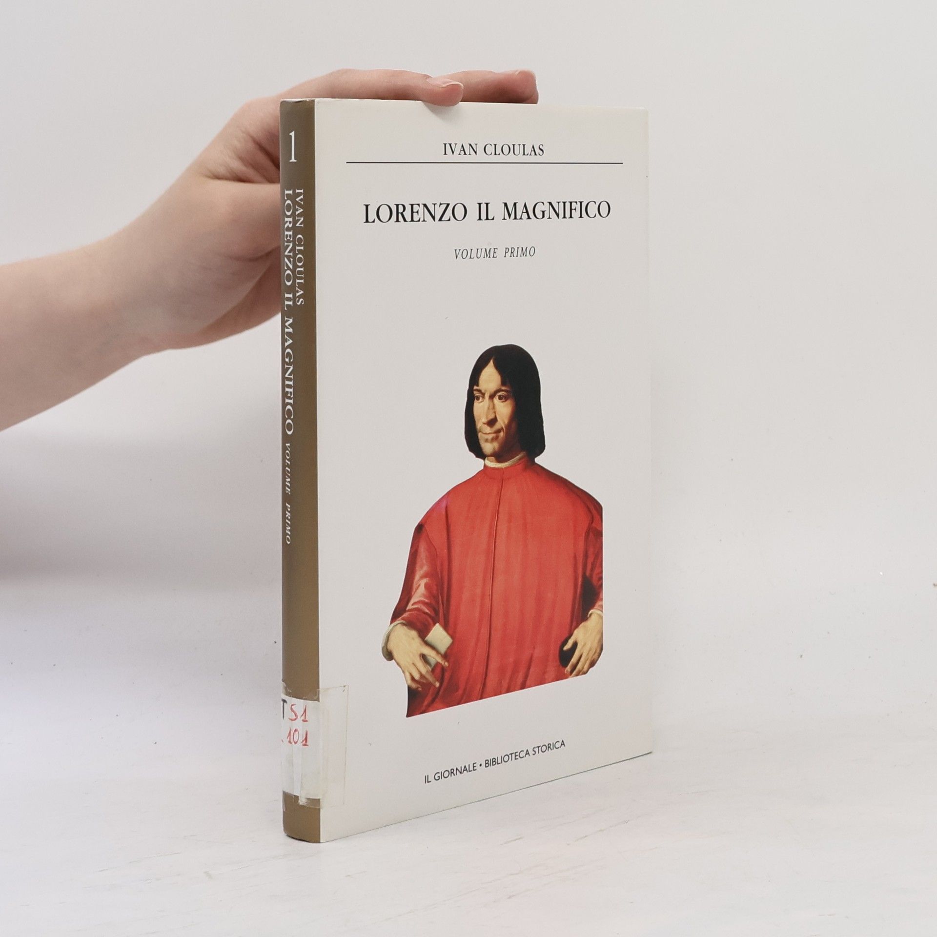 Ivan Cloulas Lorenzo Il Magnifico. Volume Primo