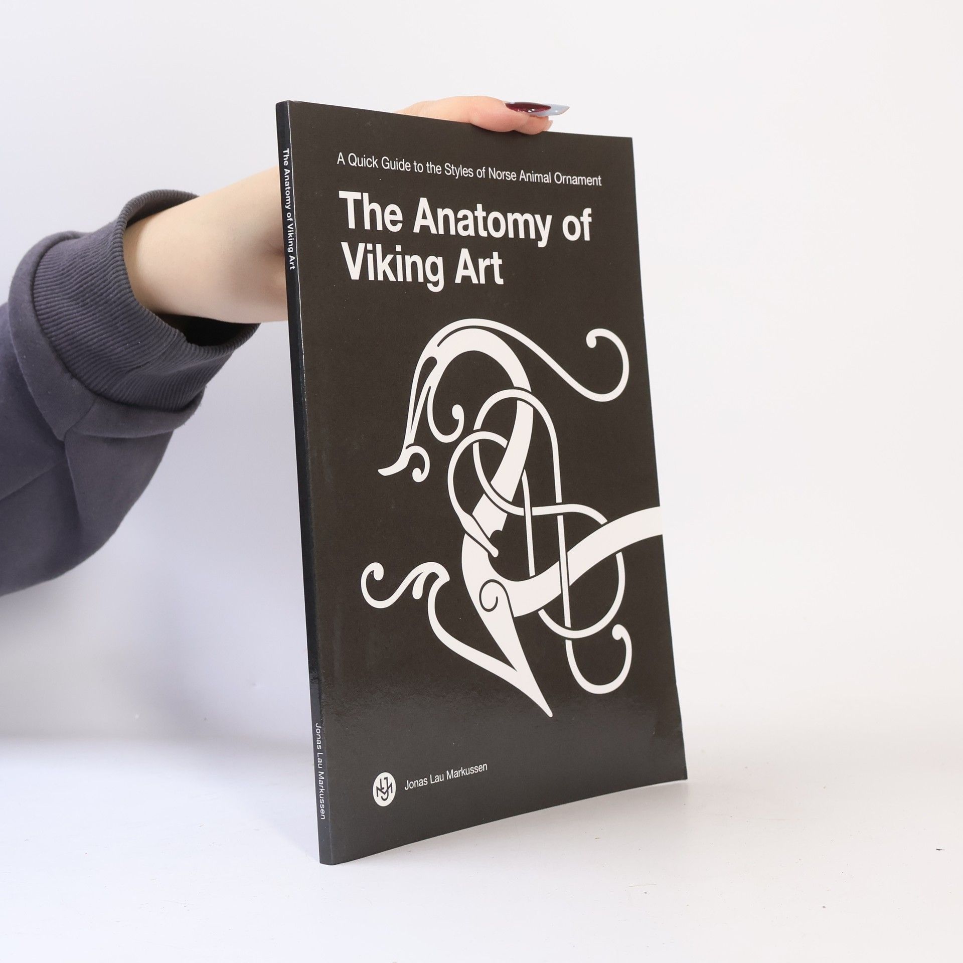 Jonas Lau Markussen The Anatomy of Viking Art