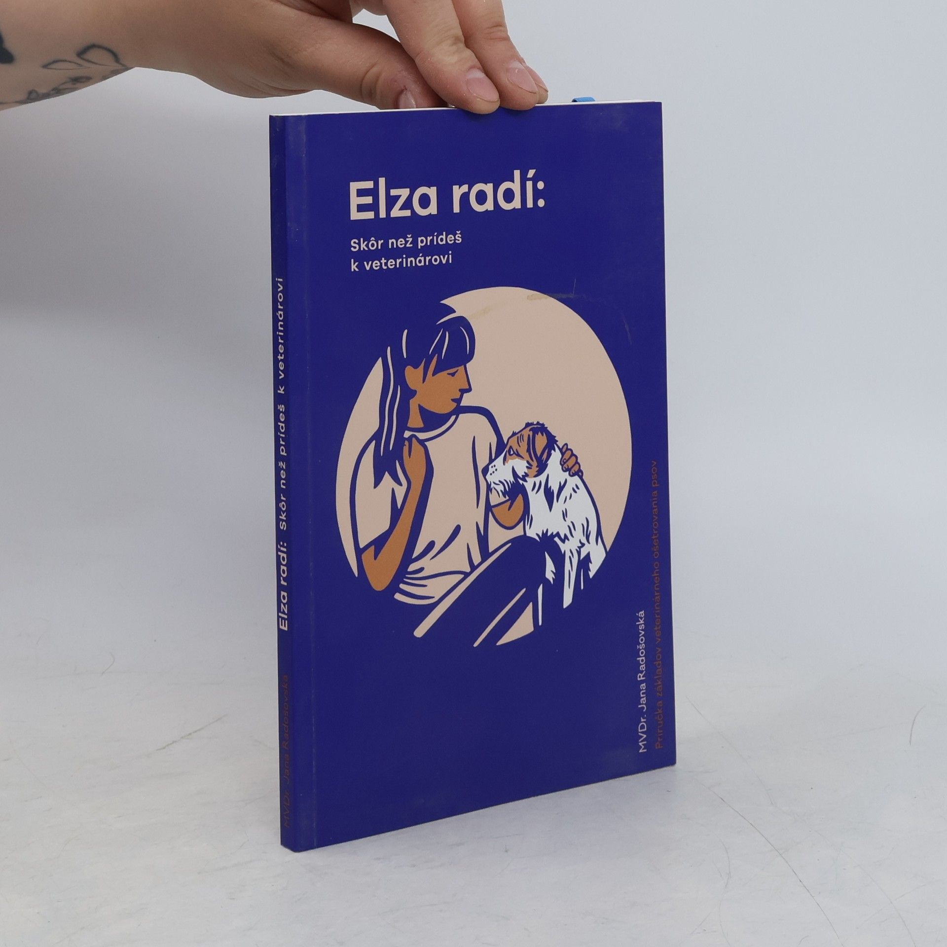 Jana Radošovská Elza radí: Skôr než prídeš k veterinárovi