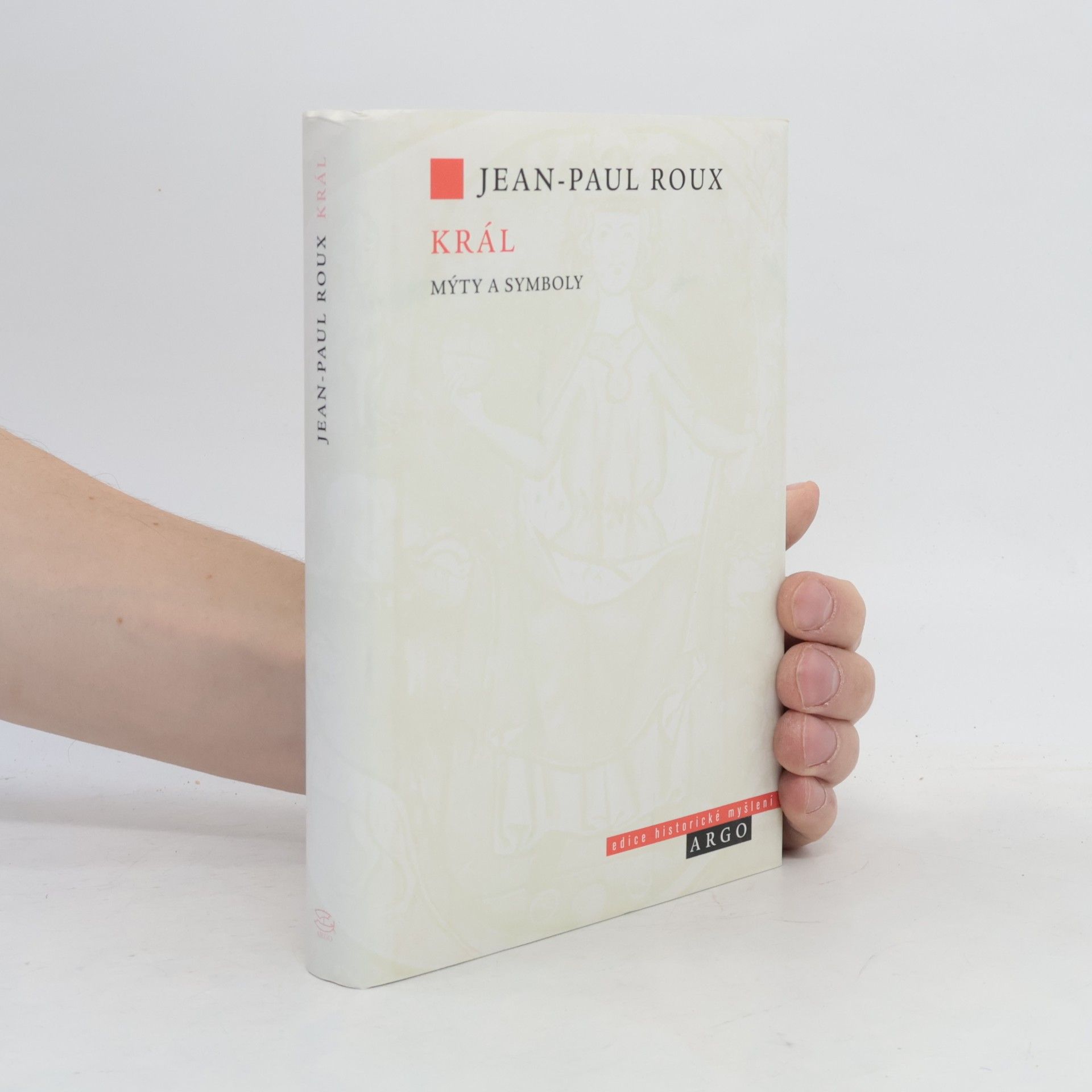 Jean Paul Roux Král: Mýty a symboly
