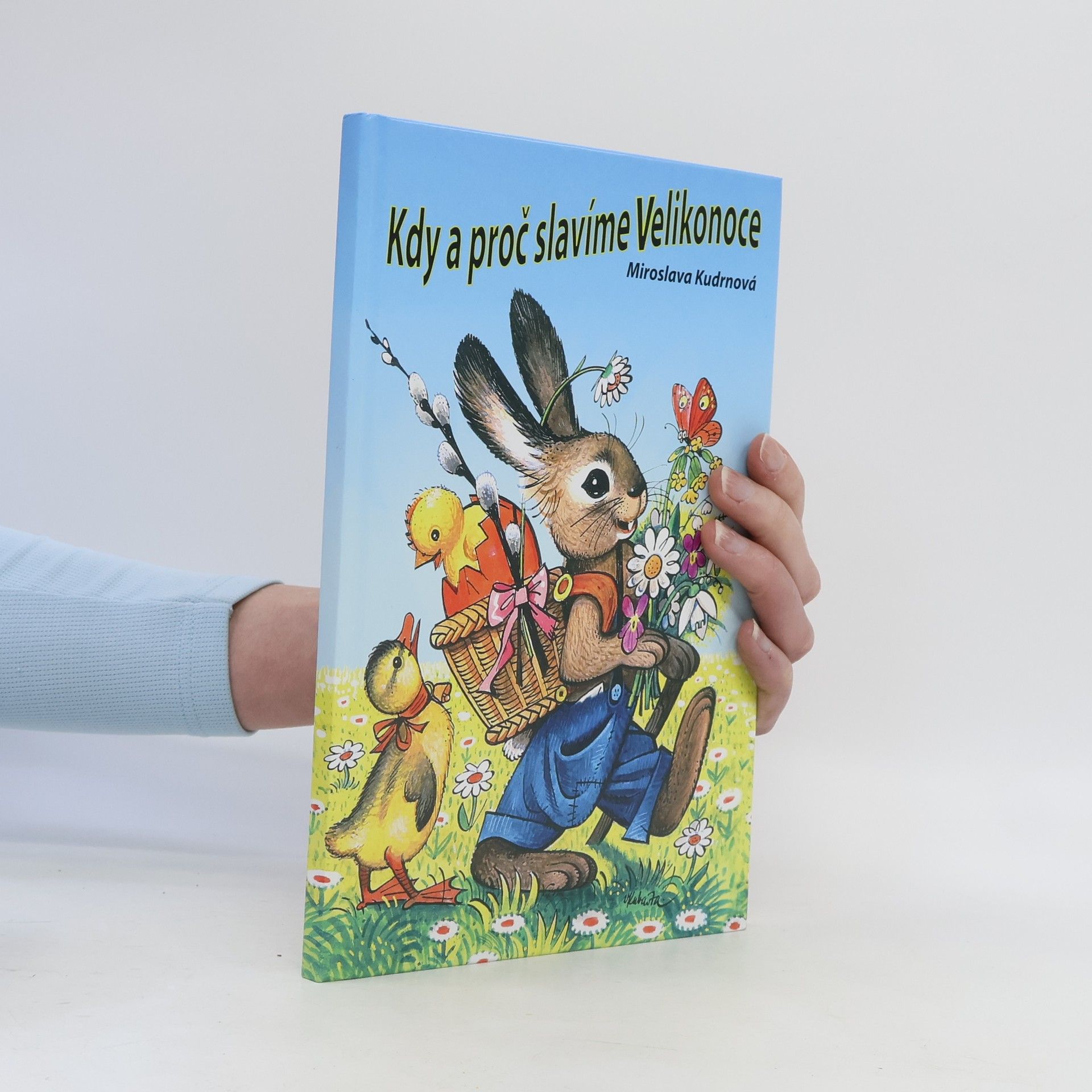 Miroslava Kudrnová Kdy a proč slavíme Velikonoce
