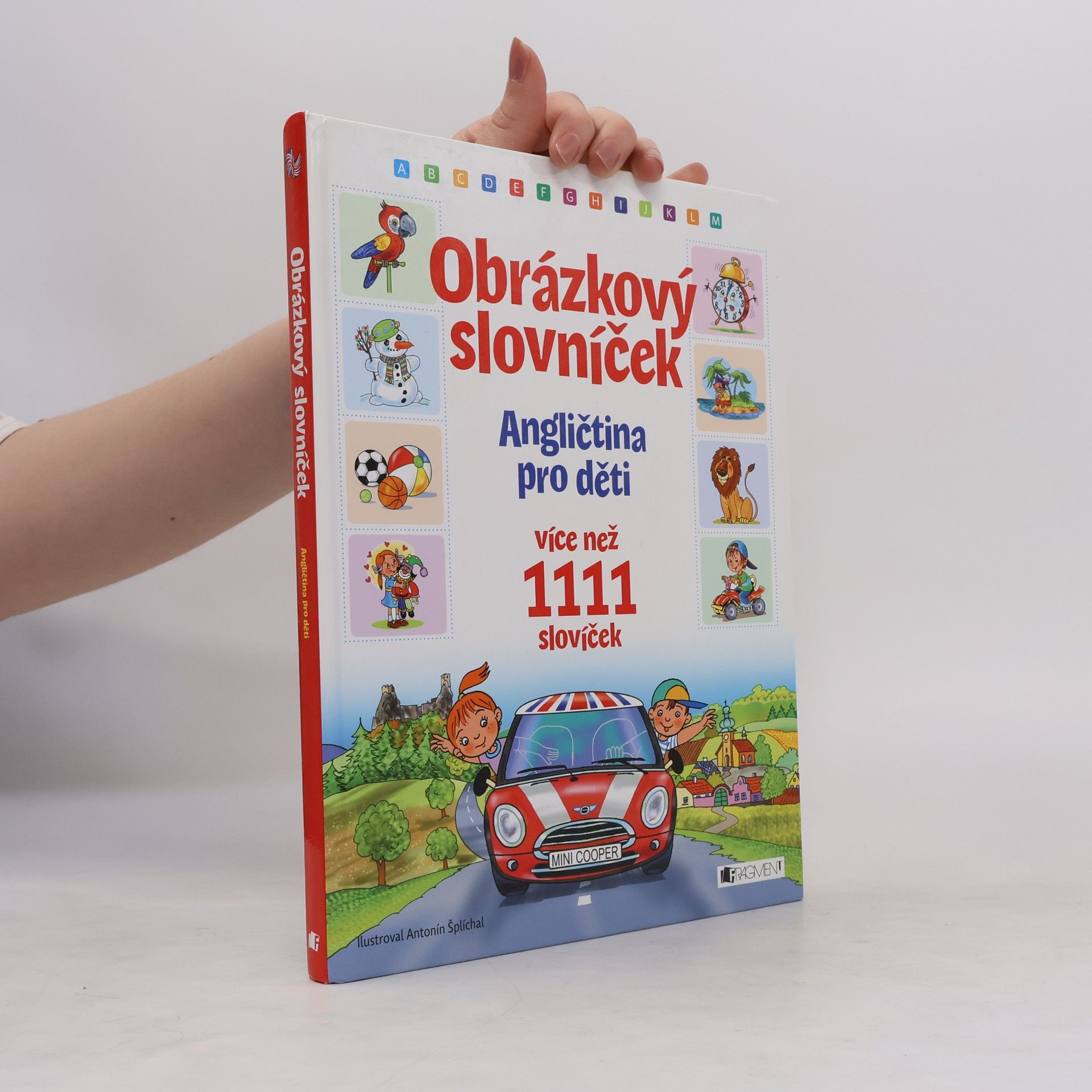 Antonín Šplíchal Obrázkový slovníček: angličtina pro děti: více než 1111 slovíček