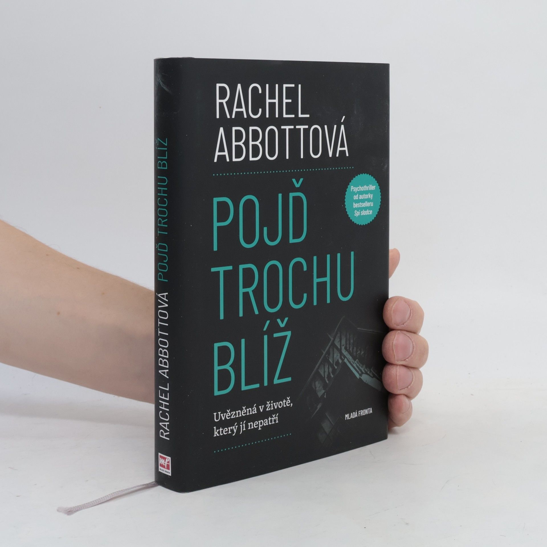 Rachel Abbott Pojď trochu blíž