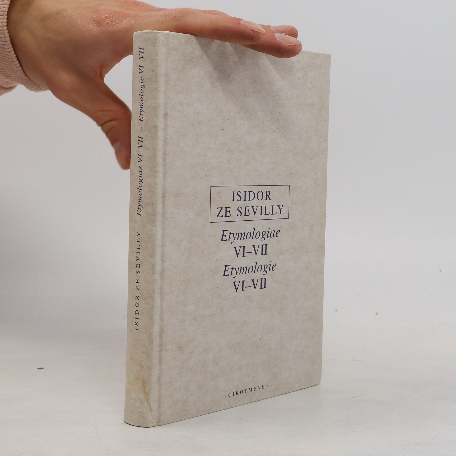 Isidor ze Sevilly Etymologie VI-VII / Etymologiae VI-VII