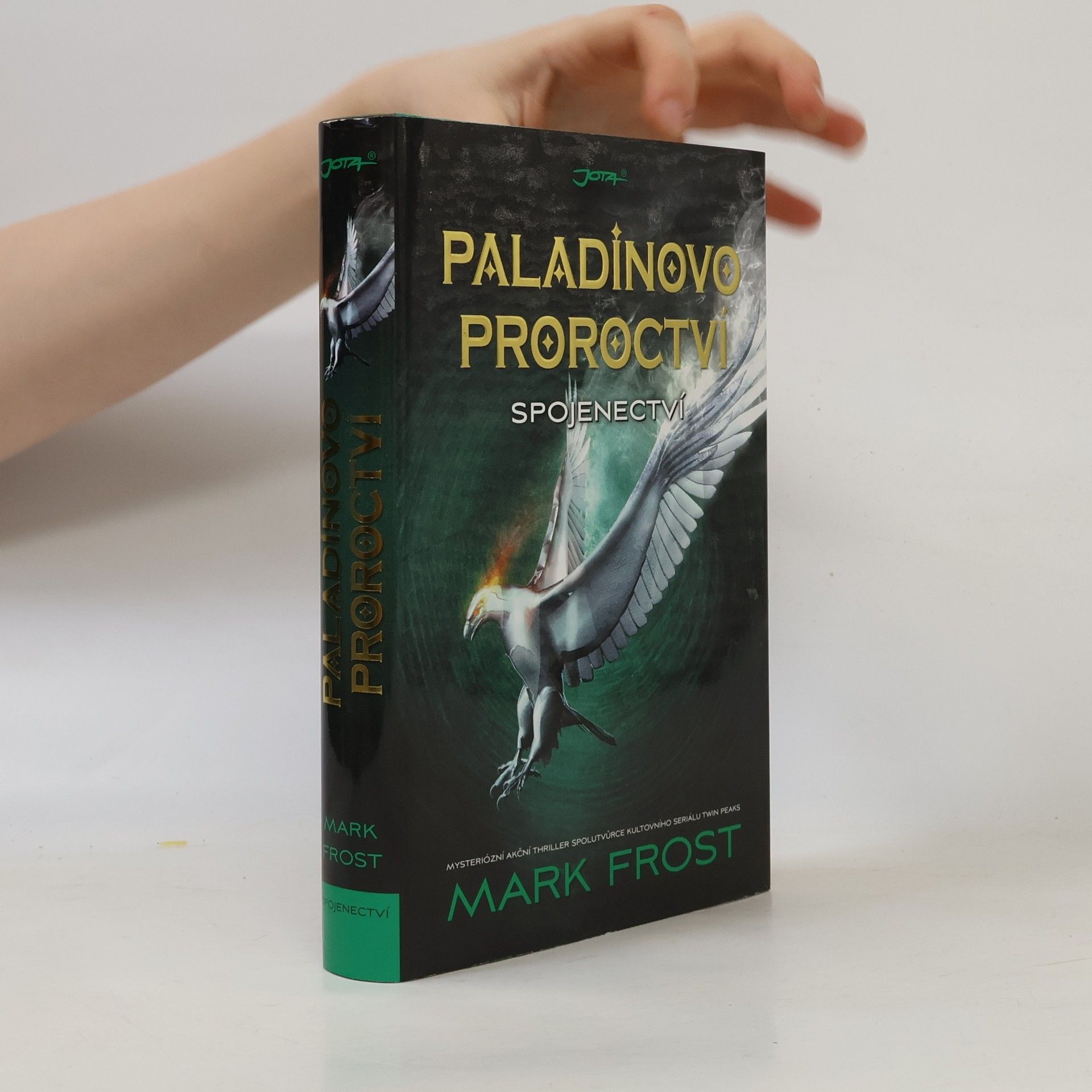 Mark Frost Paladinovo proroctví. Spojenectví