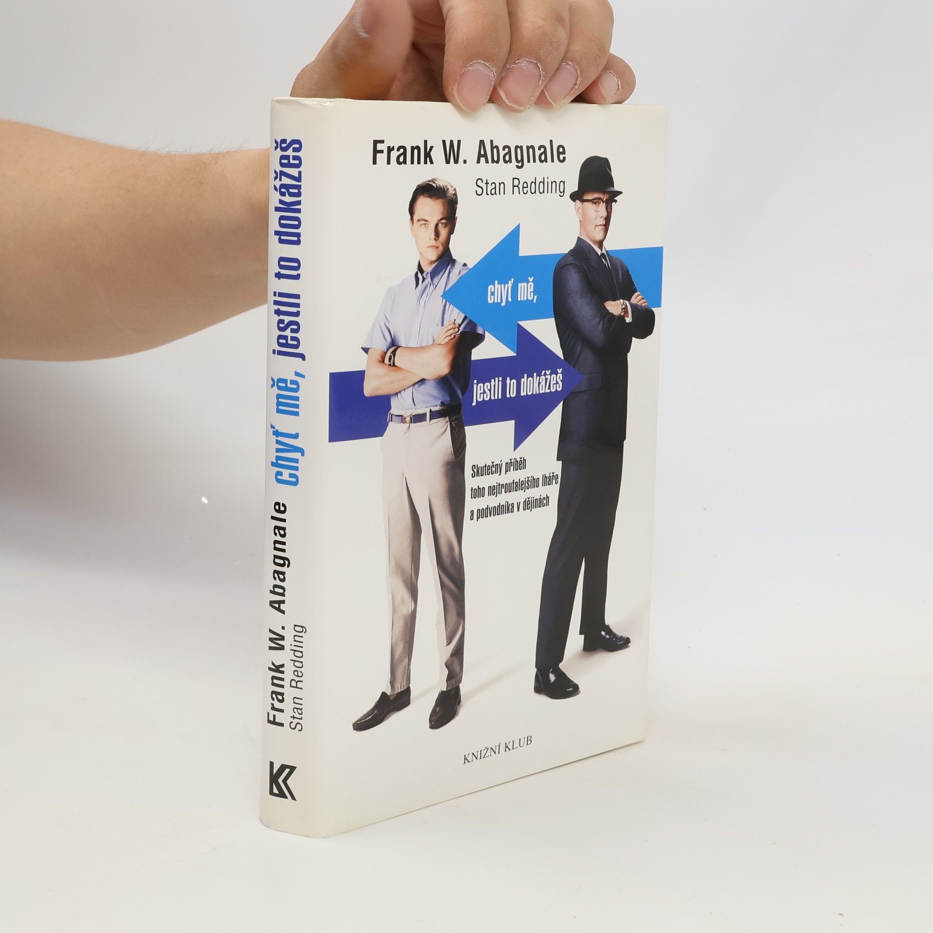 Frank W. Abagnale Chyť mě, jestli to dokážeš