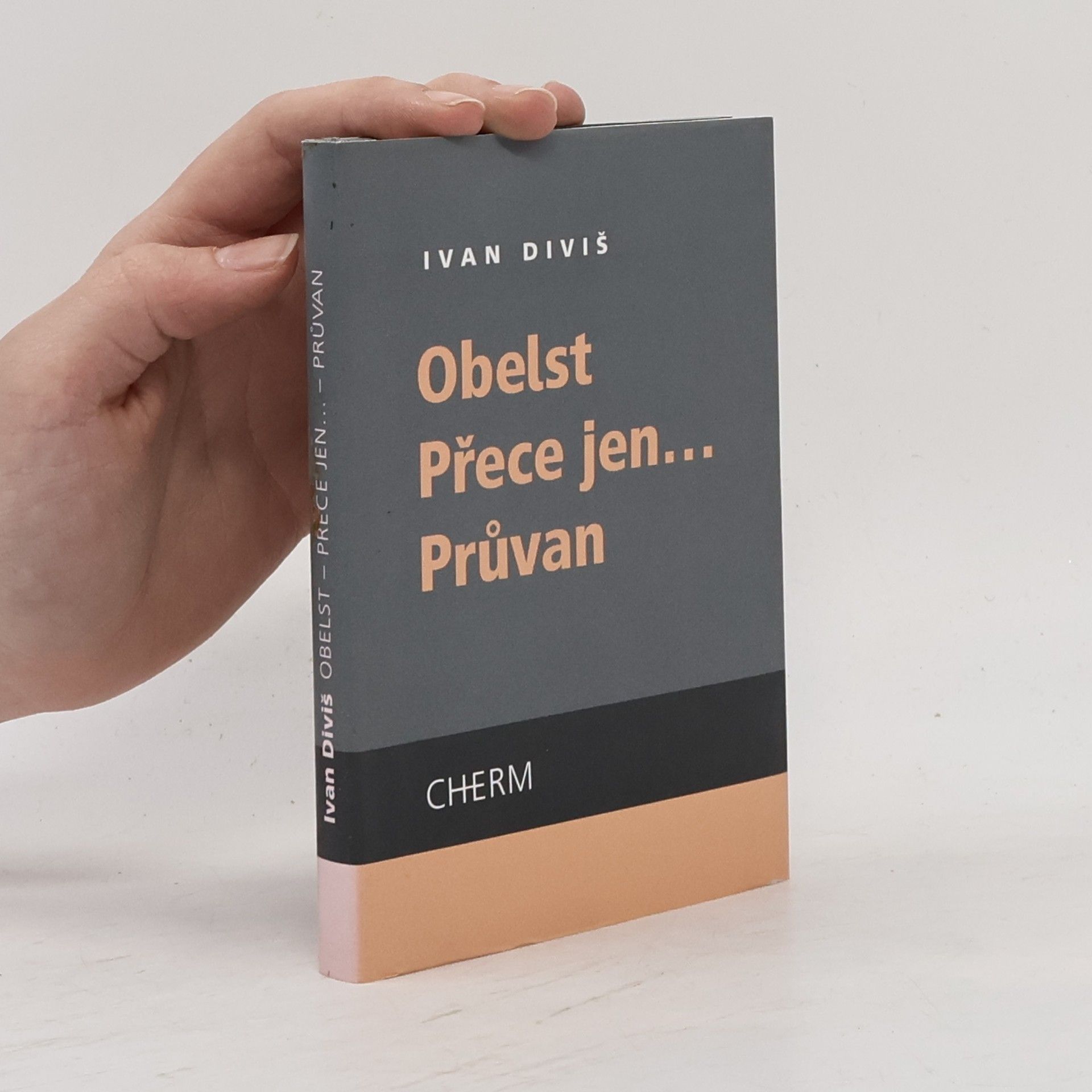 Ivan Diviš Obelst / Přece jen... / Průvan