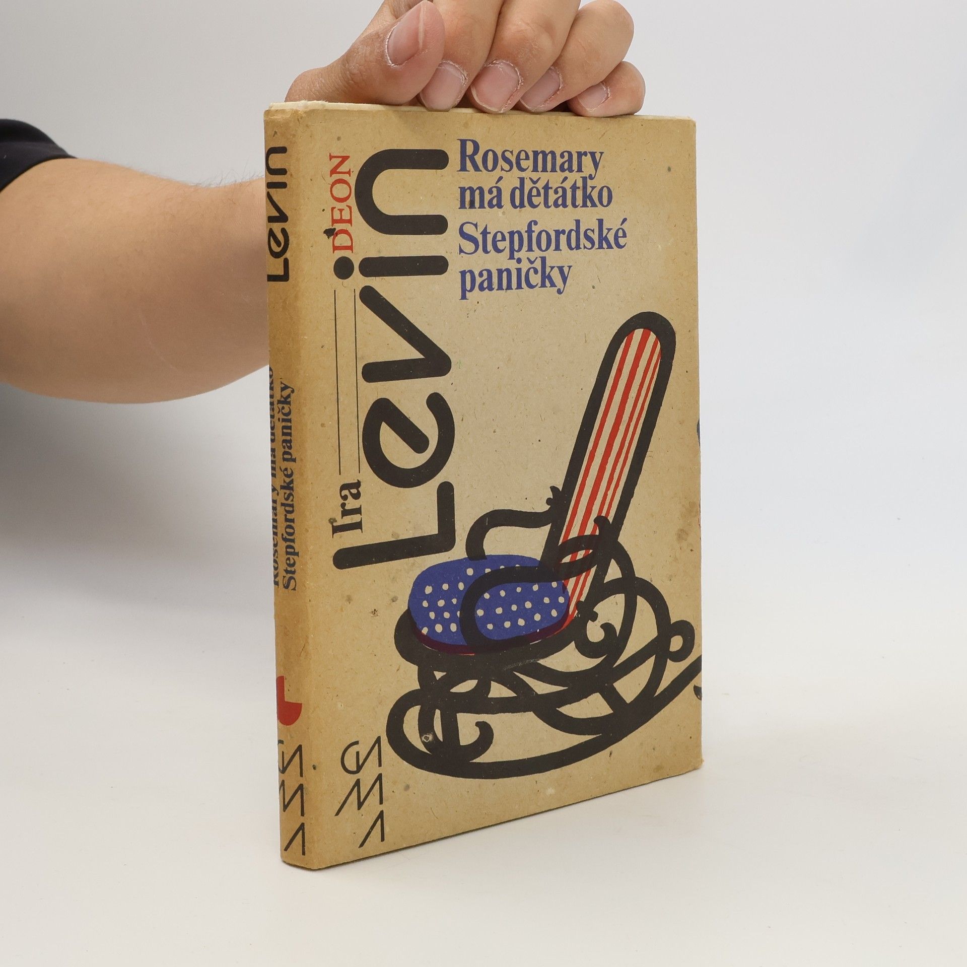 Ira Levin Rosemary má děťátko. Stepfordské paničky