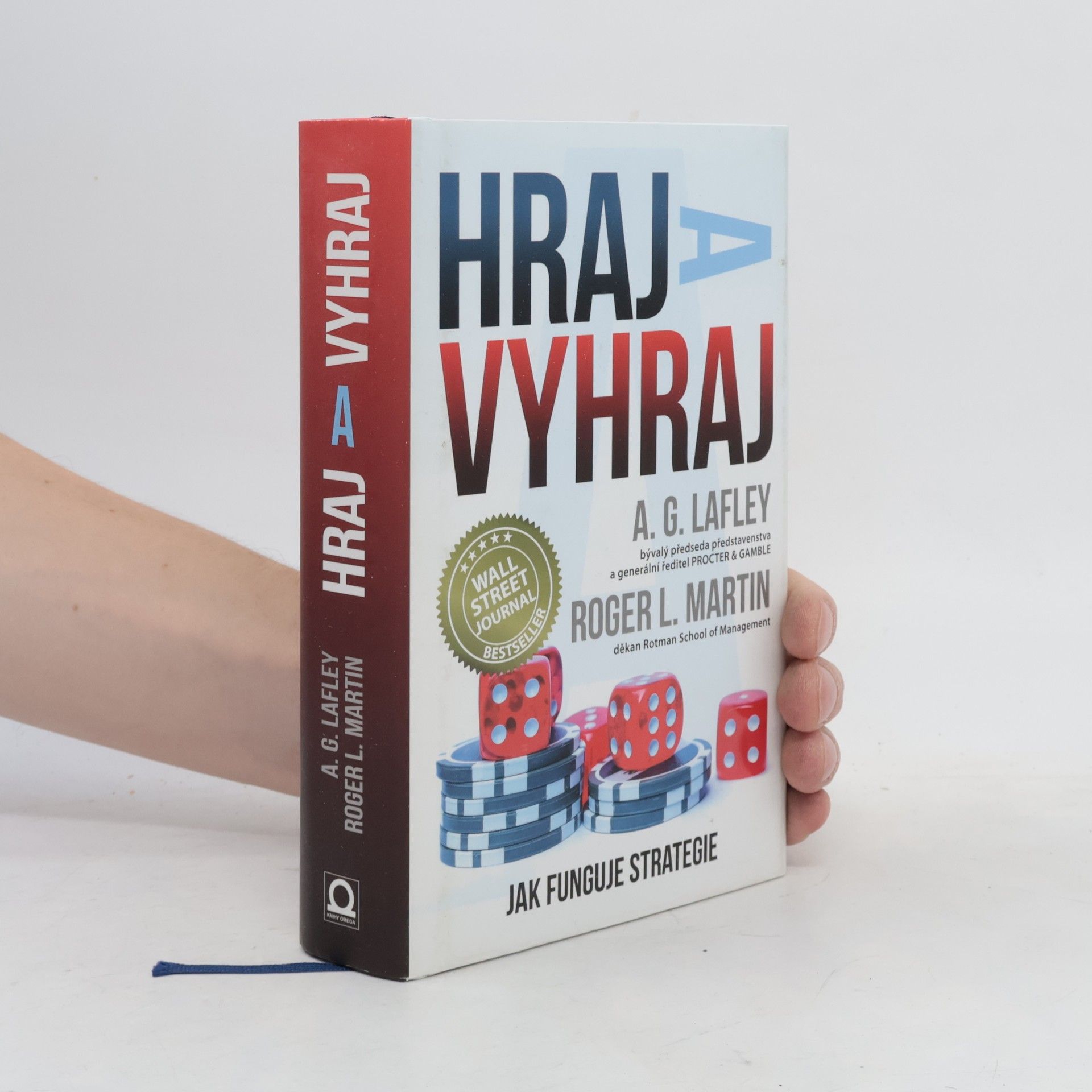 A. G. Alan G. Lafley Hraj a vyhraj. Jak funguje strategie