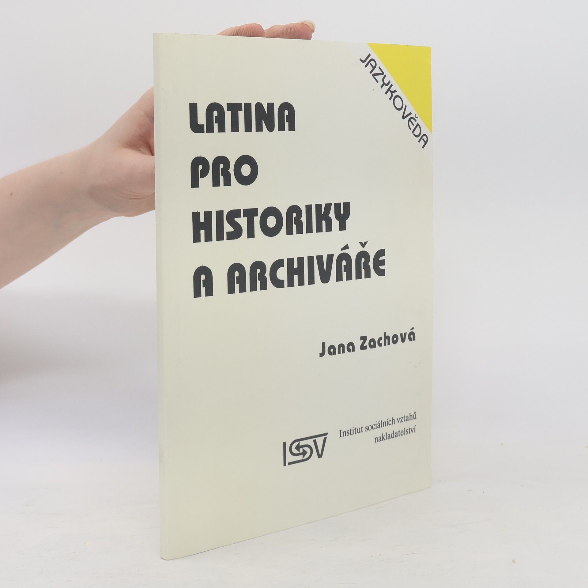 Jana Zachová Latina pro historiky a archiváře