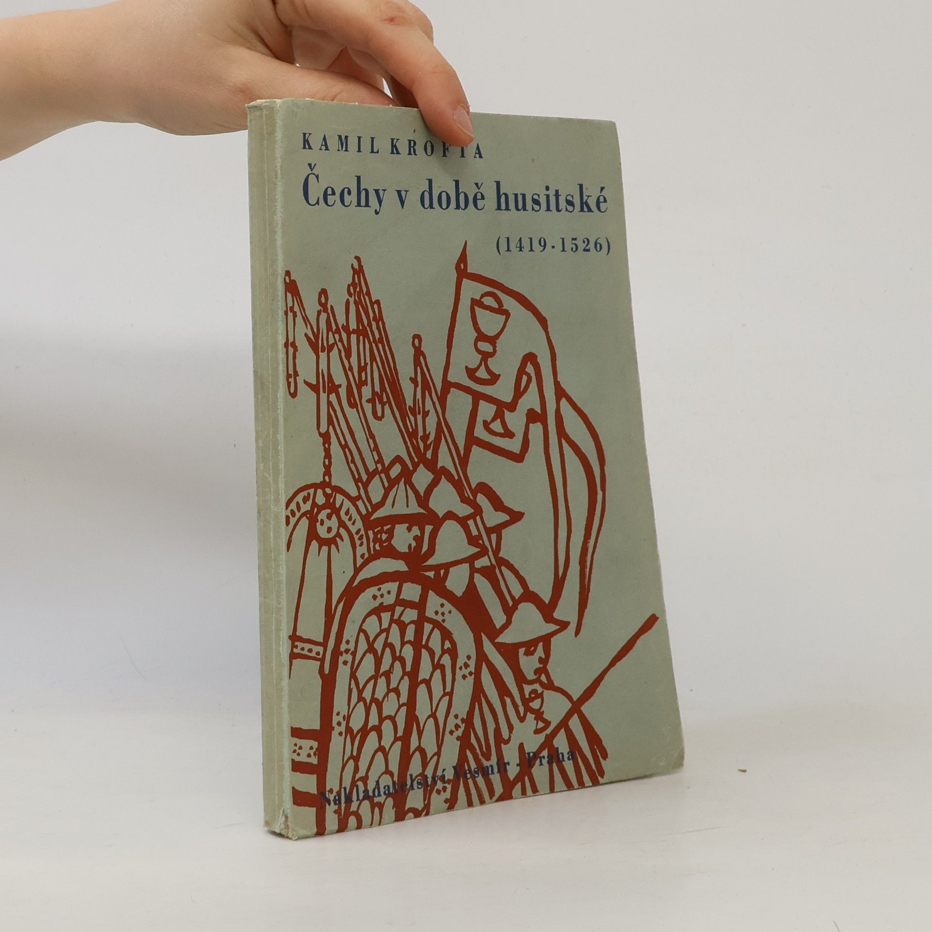 Kamil Krofta Čechy v době husitské, 1419-1526