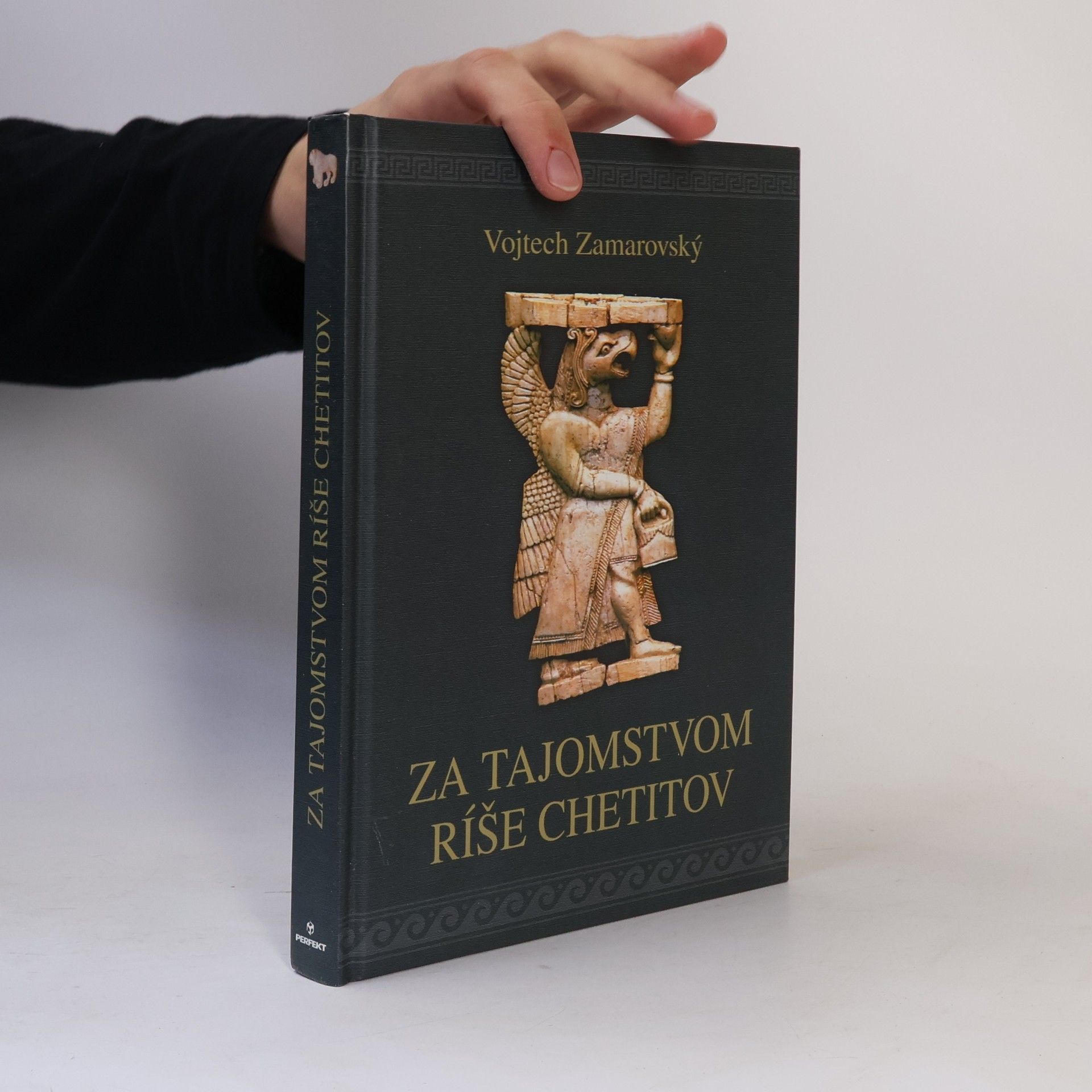 Vojtech Zamarovský Za tajomstvom říše Chetitov
