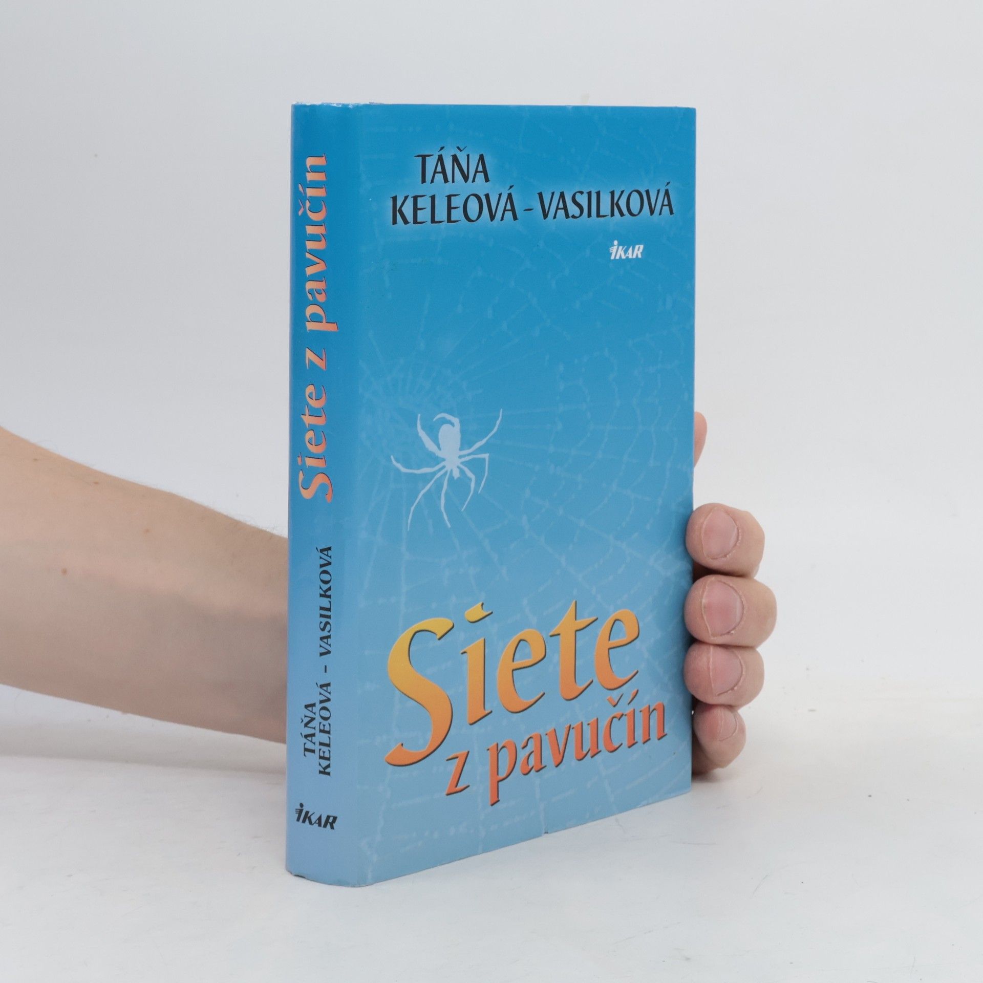 Táňa Keleová-Vasilková Siete z pavučín