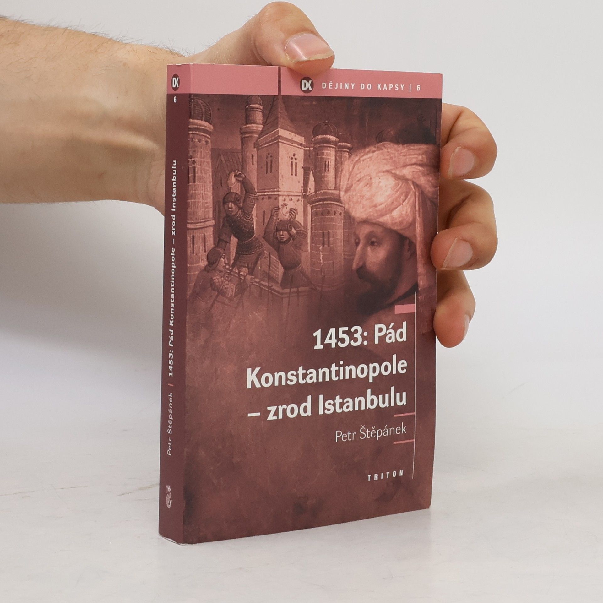 Petr Štěpánek 1453: Pád Konstantinopole - zrod Istanbulu