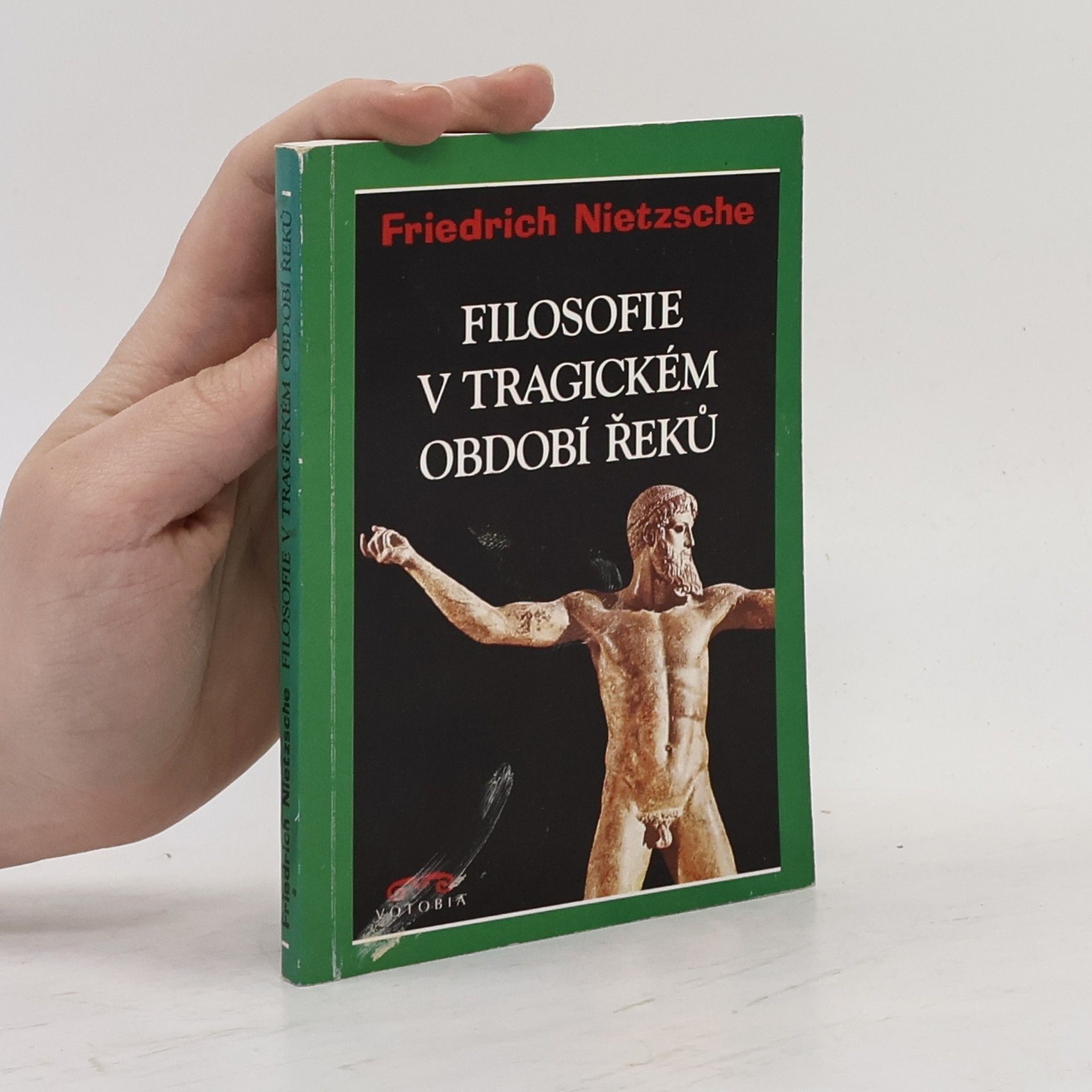 Friedrich Wilhelm Nietzsche Filosofie v tragickém období Řeků