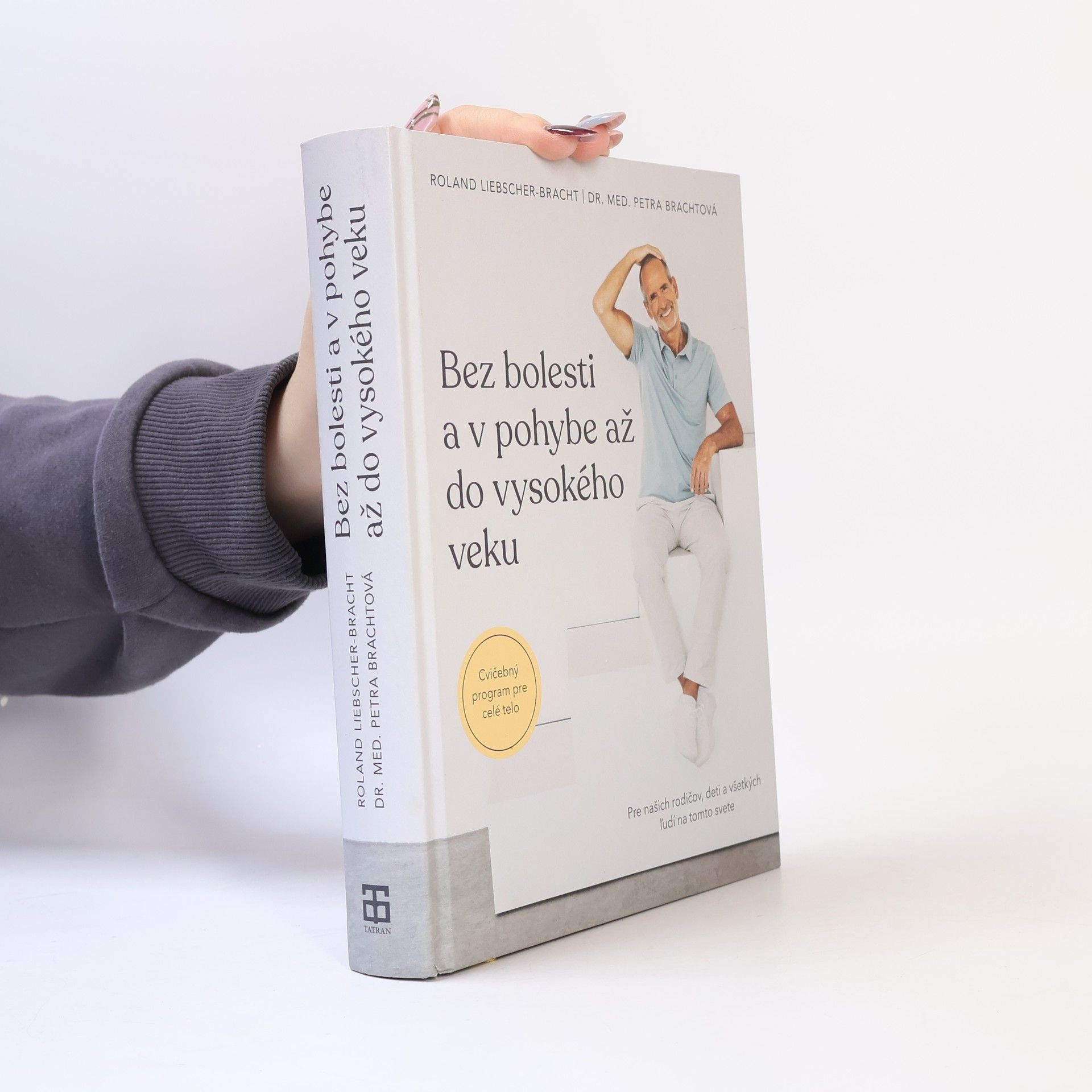 Roland Liebscher-Bracht Bez bolesti a v pohybe až do vysokého veku