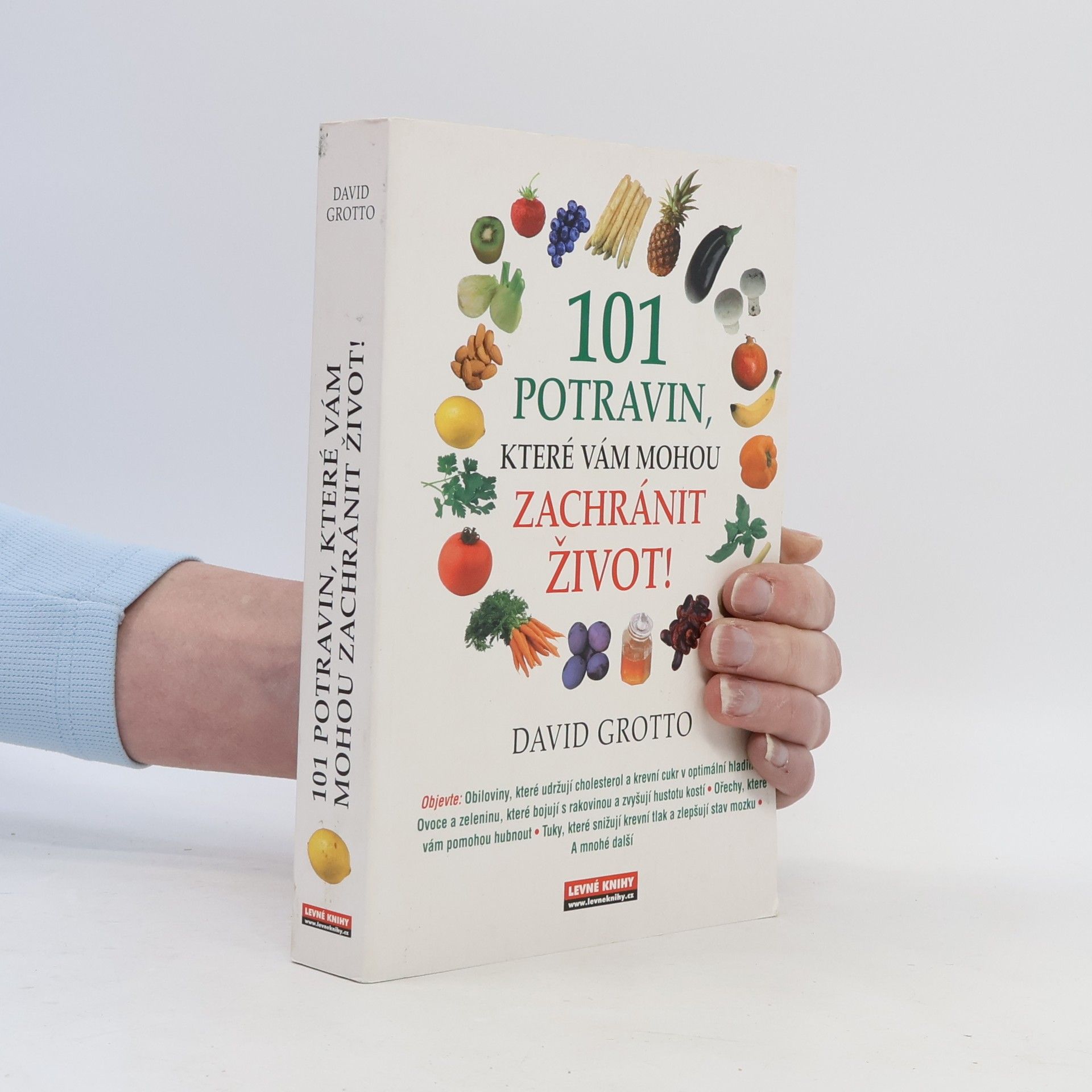 David W. Grotto 101 potravin, které vám mohou zachránit život!