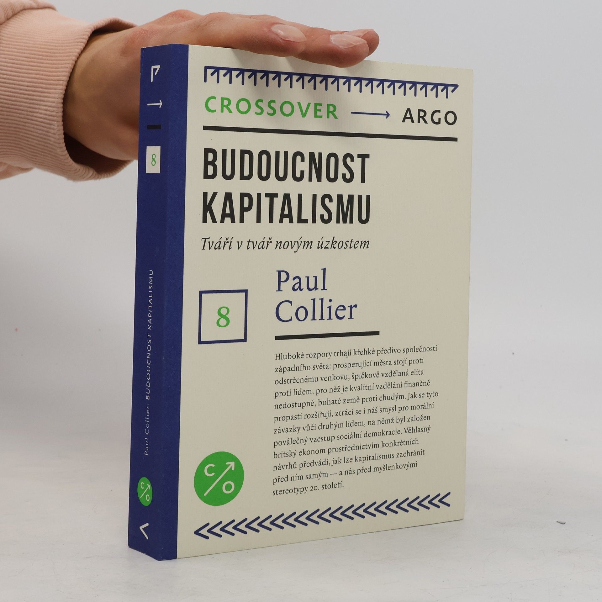 Paul Collier Budoucnost kapitalismu: Tváří v tvář novým úzkostem