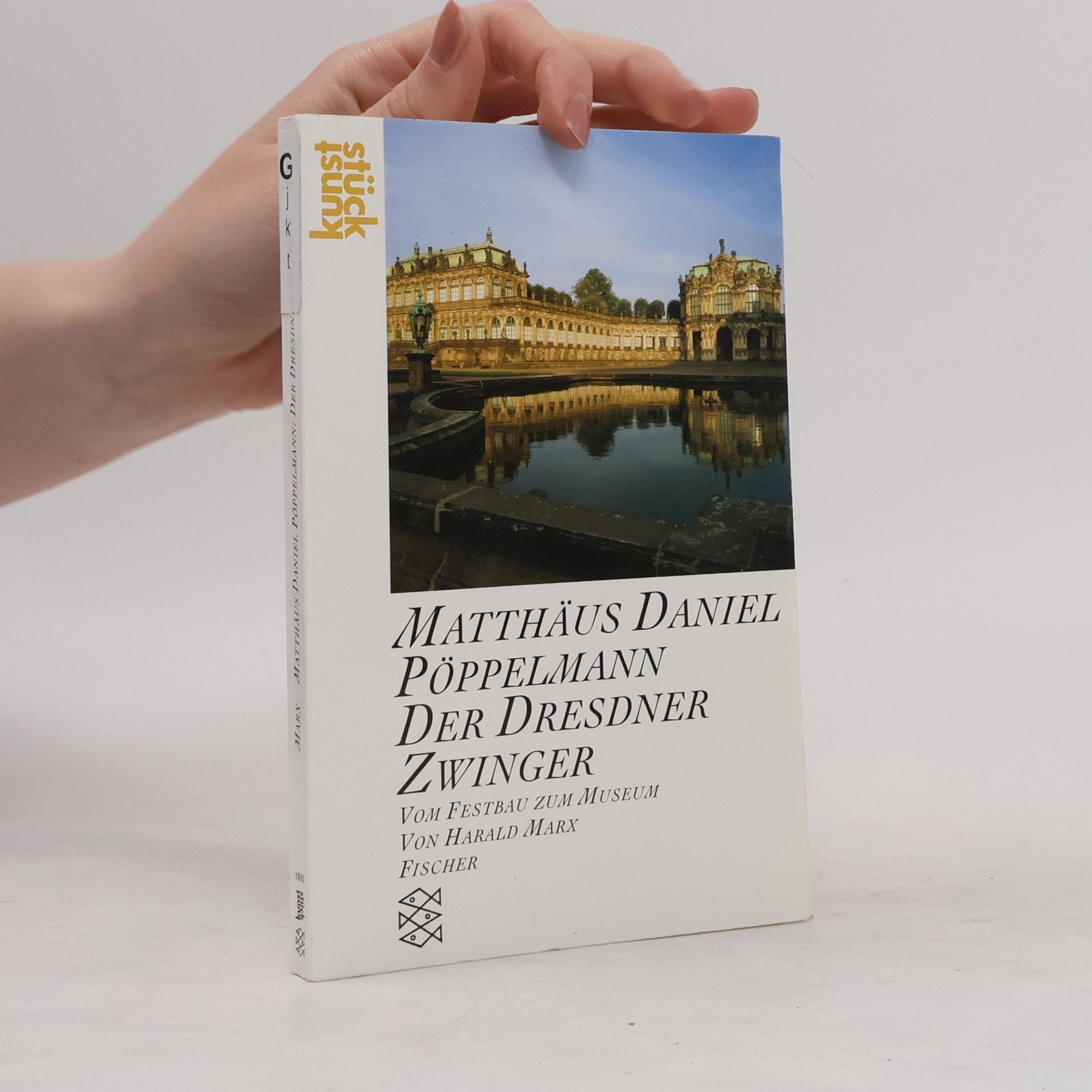 Harald Marx Matthäus Daniel Pöppelmann, der Dresdner Zwinger
