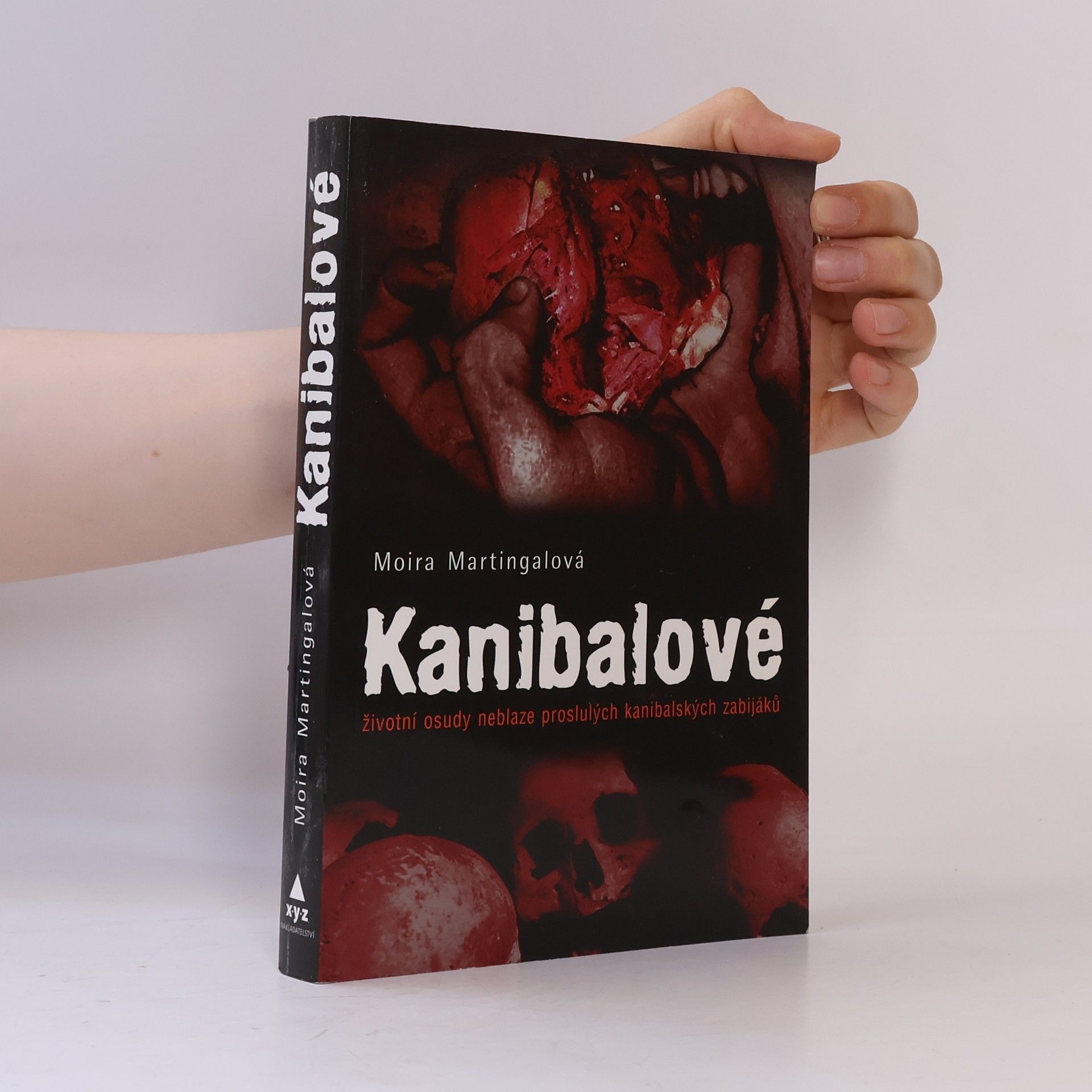 Moira Martingal Kanibalové : životní osudy neblaze proslulých kanibalských zabijáků