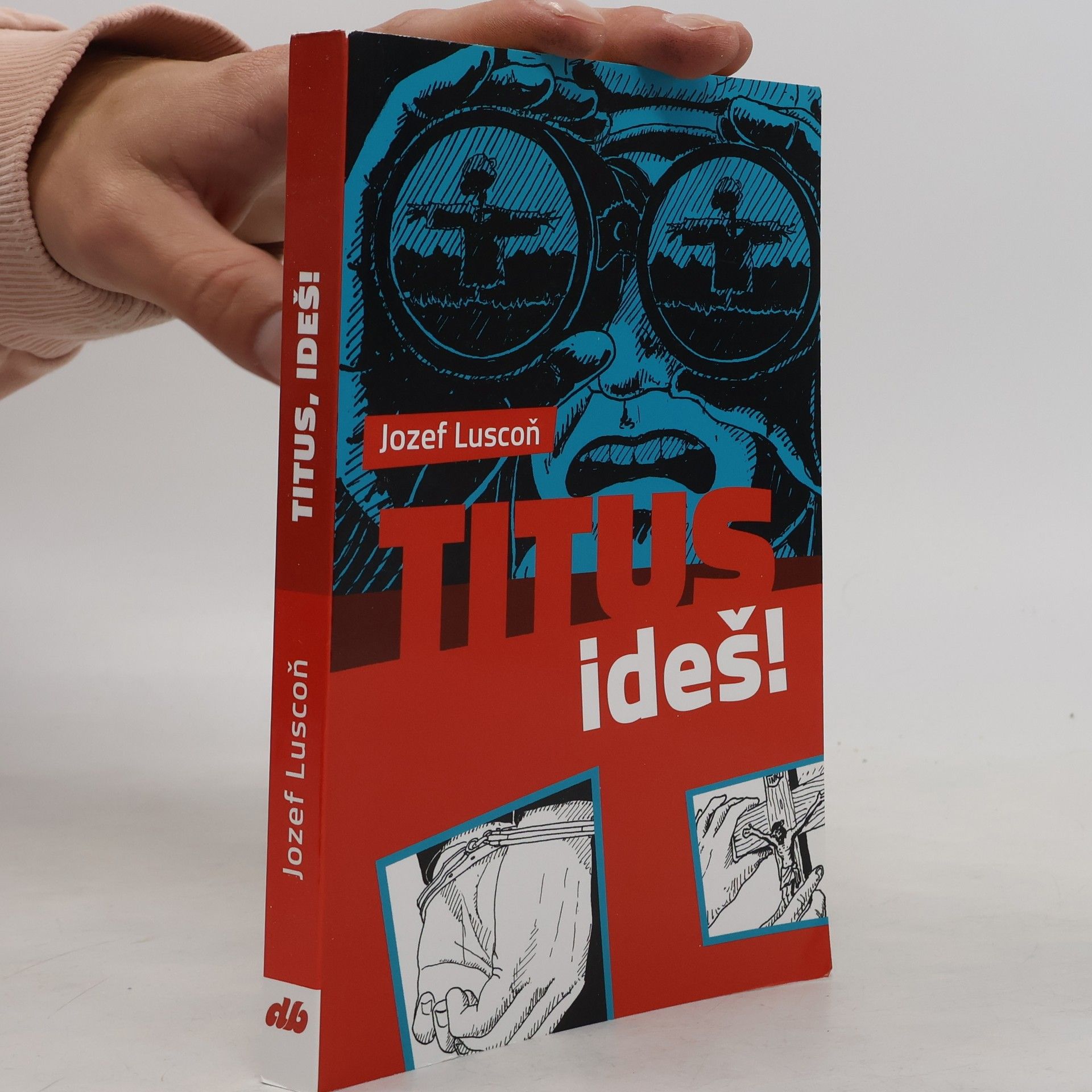 Jozef Luscoň Titus, ideš!