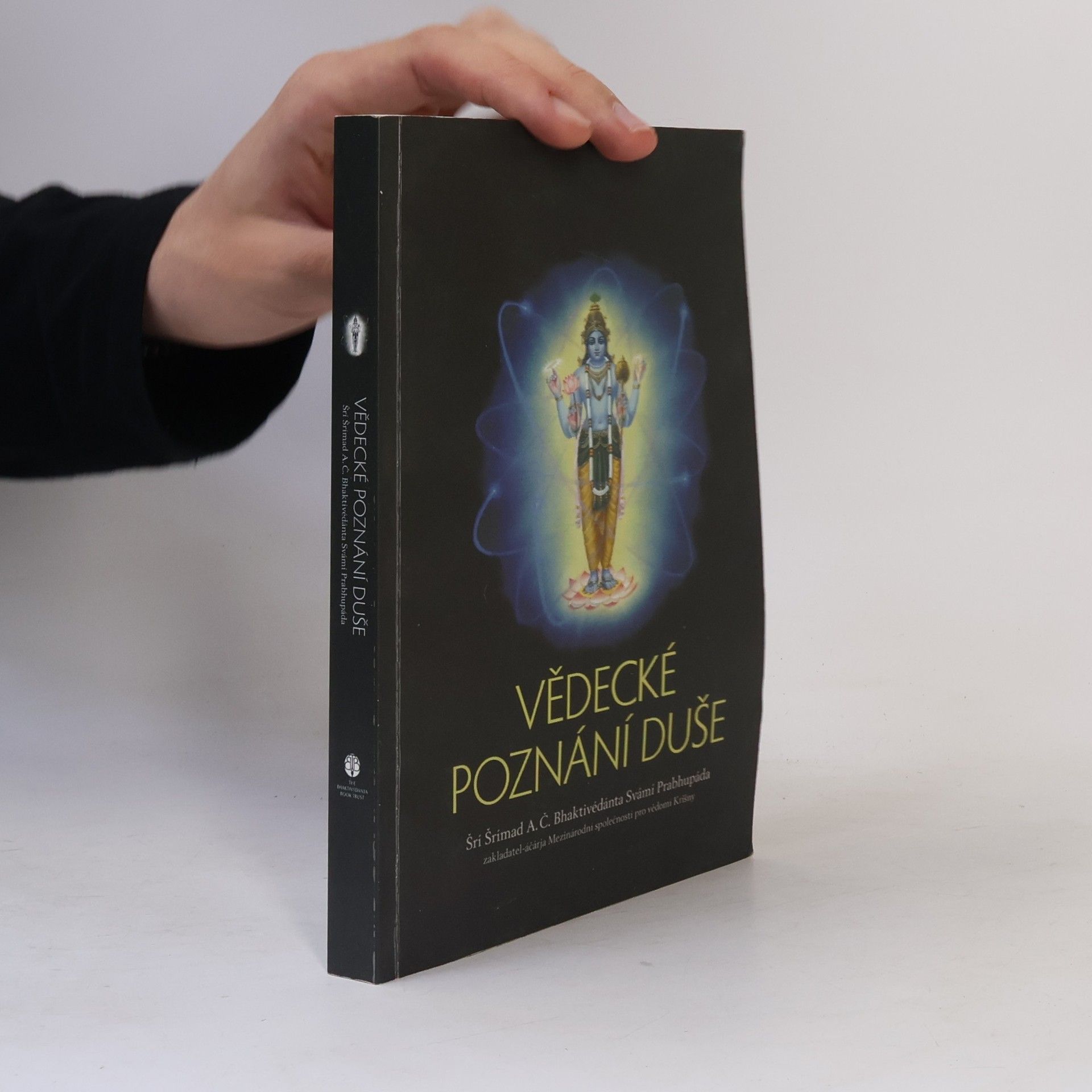 Šrí Šrímad A. Č. Bhaktivédanta Swami Prabhupáda Vědecké poznání duše