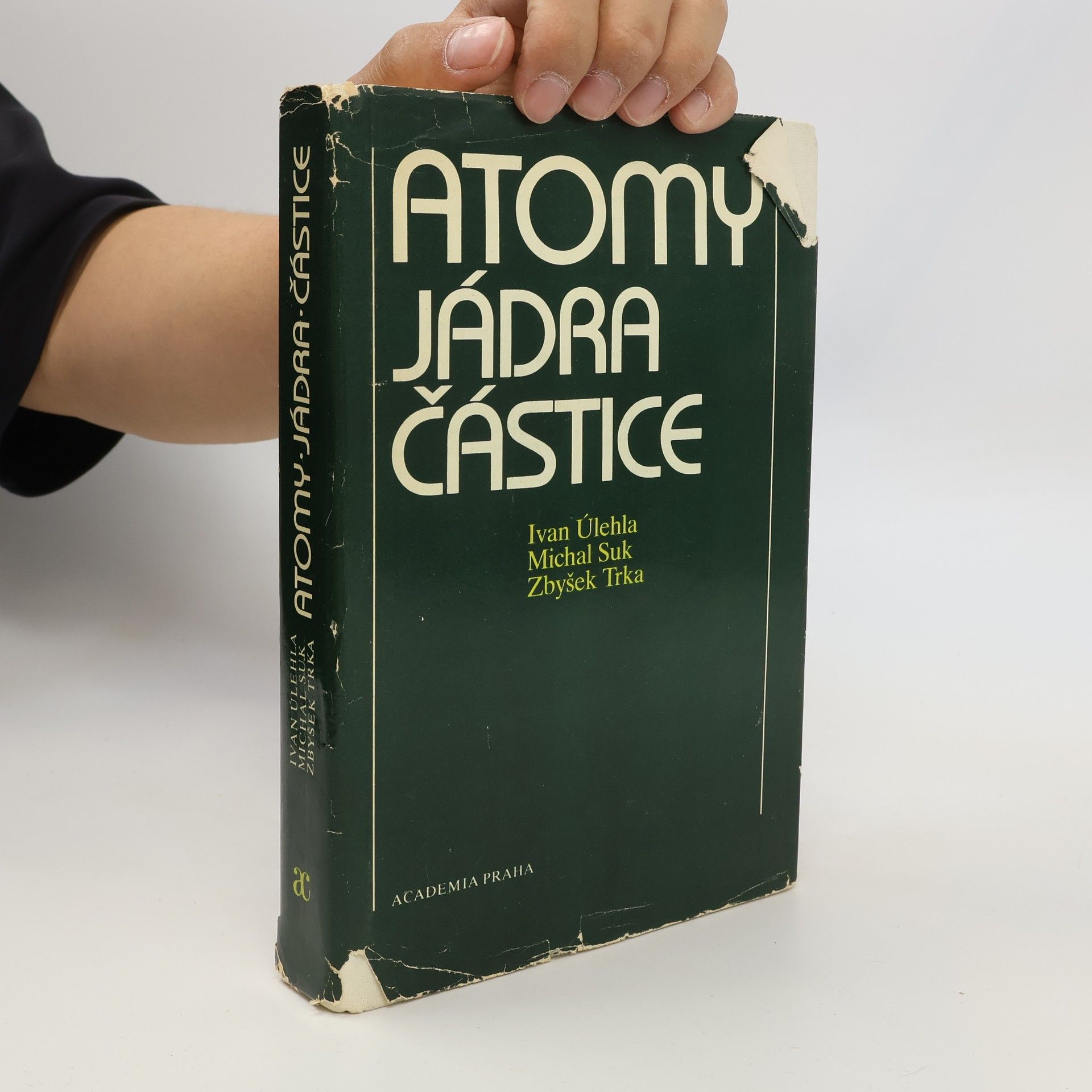 Zbyšek Trka Atomy, jádra, částice