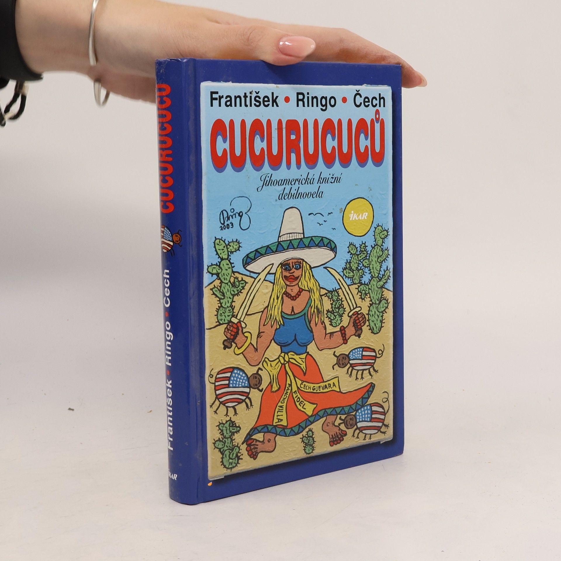 Cucurucuců : jihoamerická knižní debilnovela