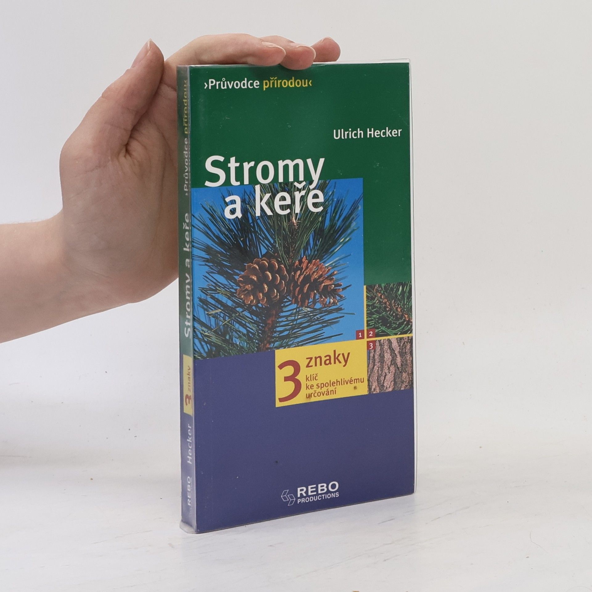 Stromy a keře : klíč ke spolehlivému určování - 3 znaky