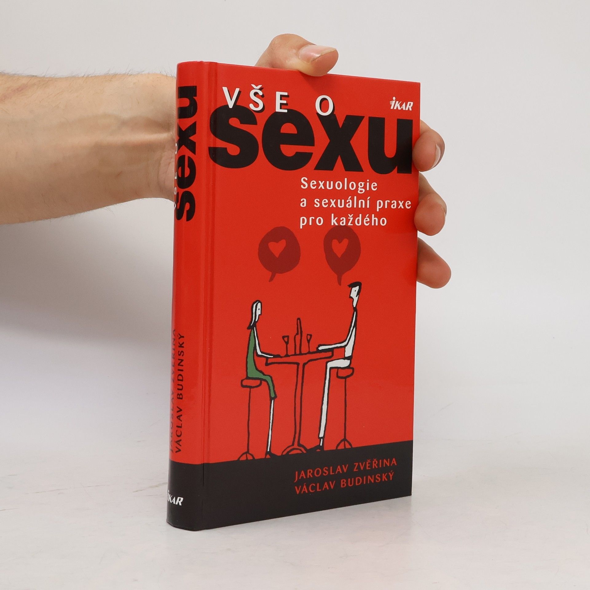 Jaroslav Zvěřina Vše o sexu: Sexuologie a sexuální praxe pro každého