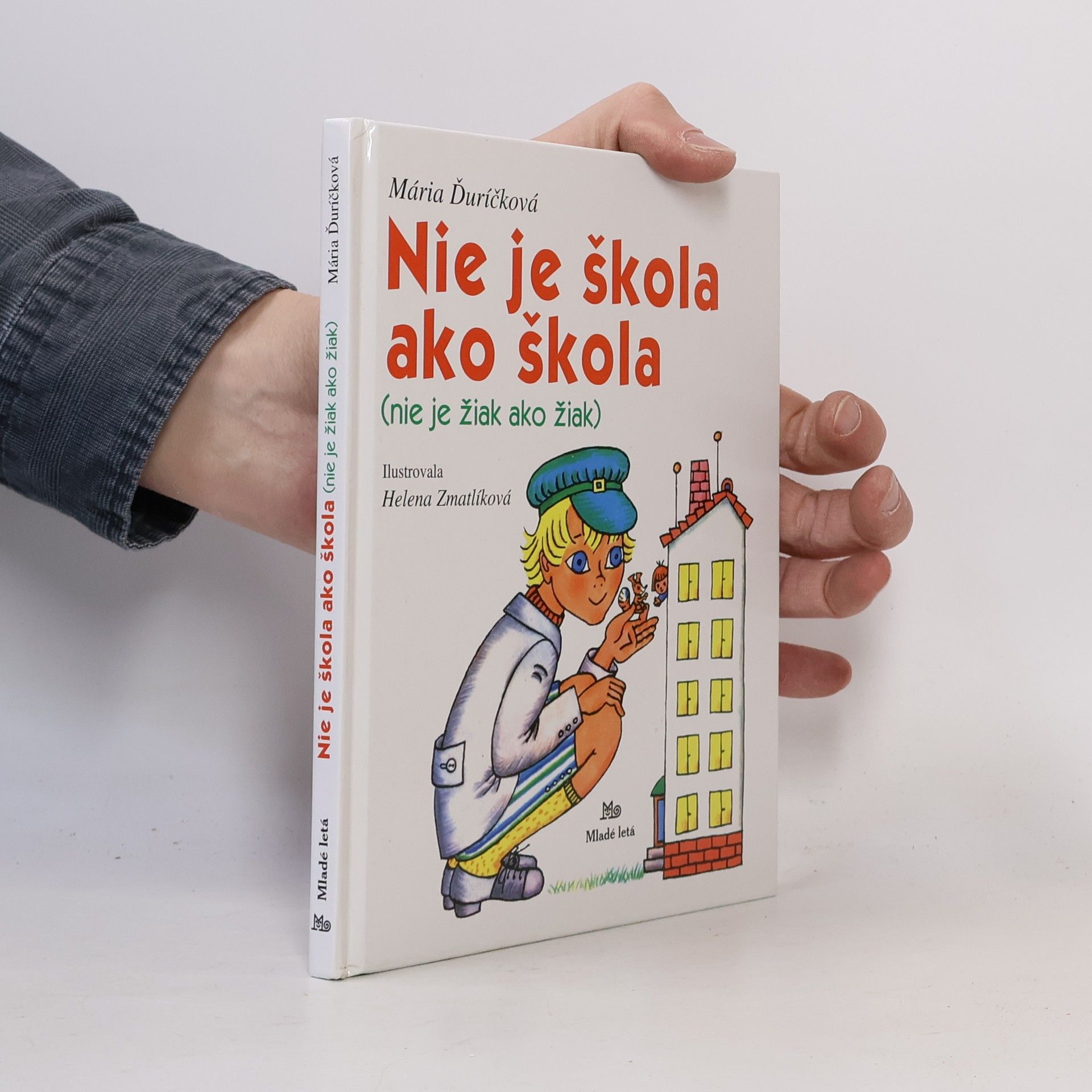 Mária Ďuríčková Nie je škola ako škola Nie je žiak ako žiak