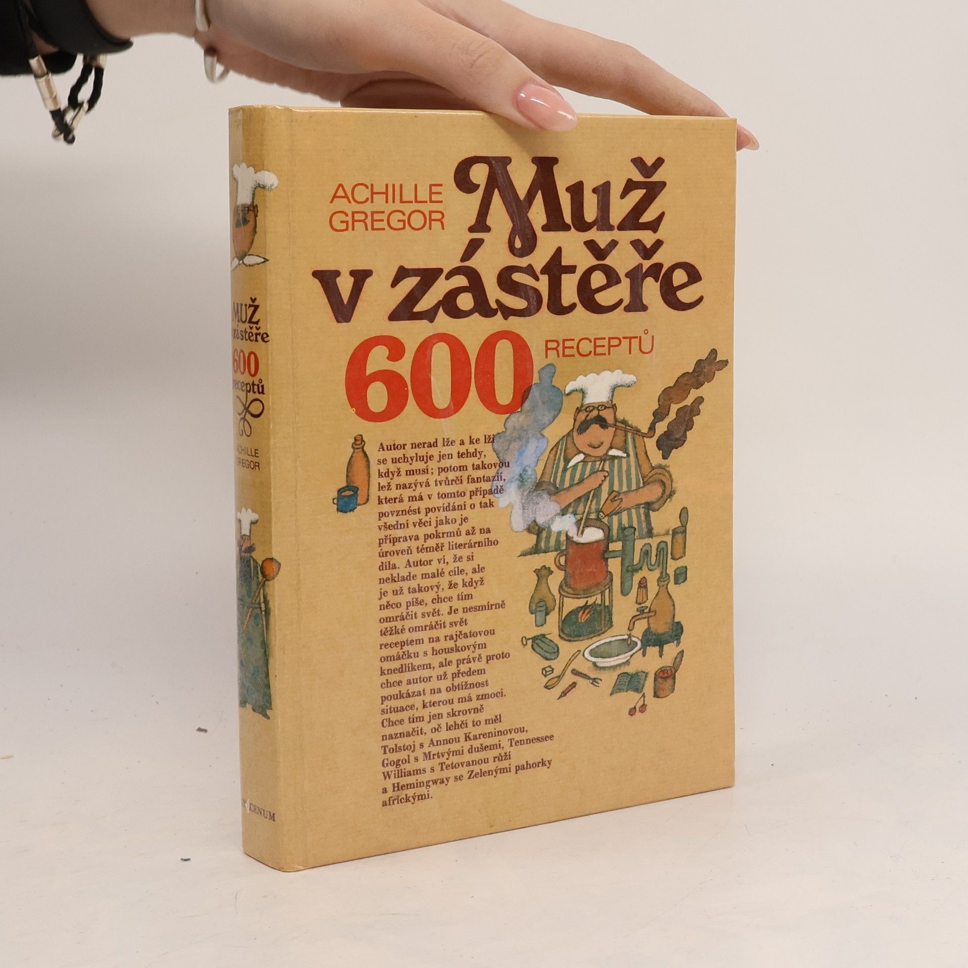 Achille Gregor Muž v zástěře. 600 receptů