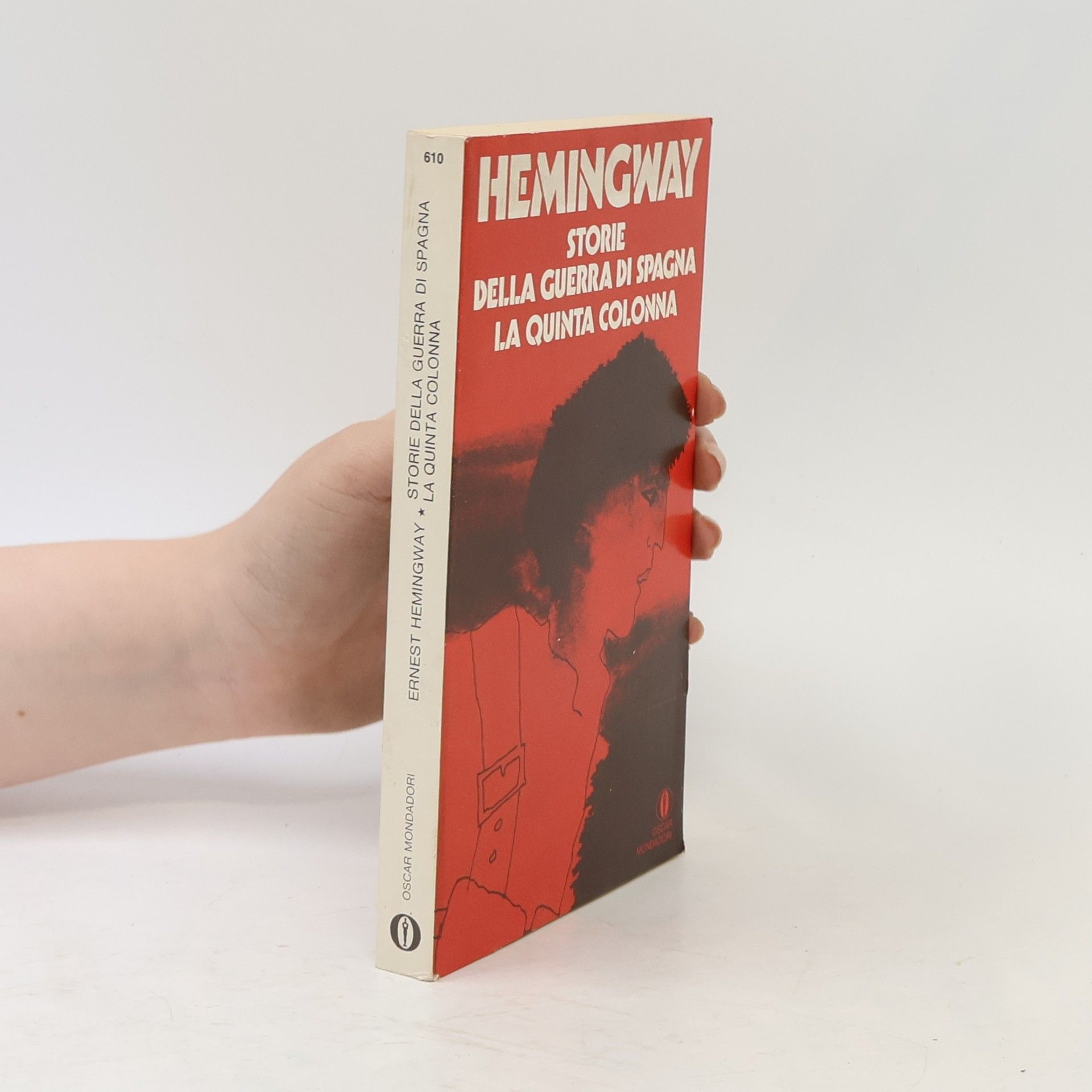 Ernest Hemingway Storie della guerra di Spagna. La Quinta Colonna